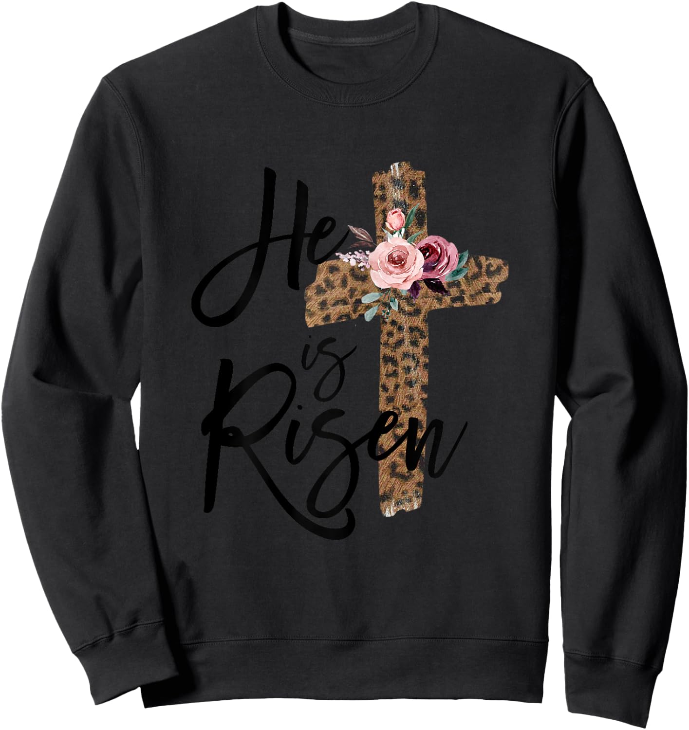 He is Risen Christian Easter Women Leopard Teen Girls Sweatshirt - Sweatshirt | Black