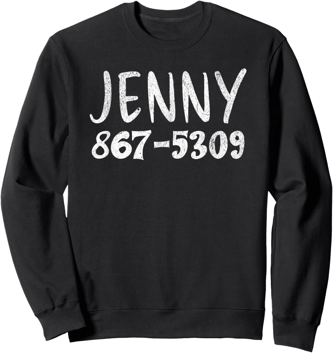 Jenny Phone Number 867-5309 Funny Rock Music Sweatshirt - Sweatshirt | Black