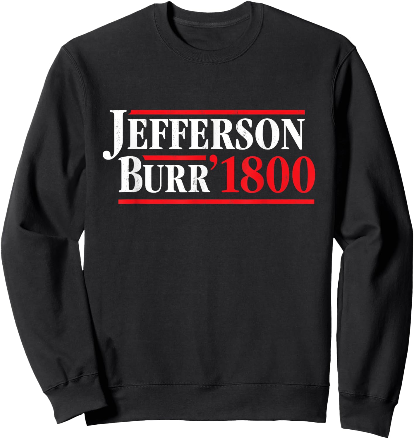 President Thomas Jefferson 1800 - Retro 4th of July Sweatshirt - Sweatshirt | Black
