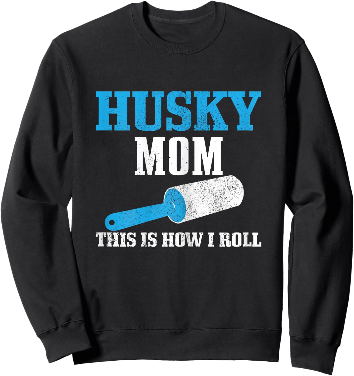 Husky Mom Funny Siberian Husky Mama Dog Hair Sweatshirt - Sweatshirt | Black
