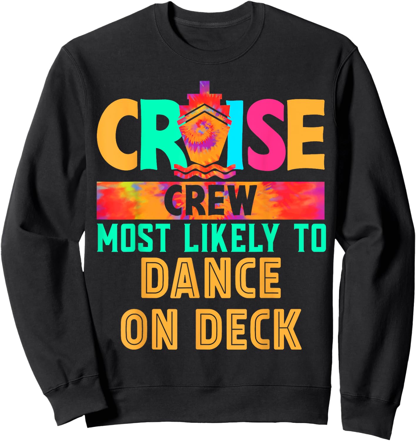 Cruise Crew Most Likely to Dance On Deck Hippie Sweatshirt - Sweatshirt | Black