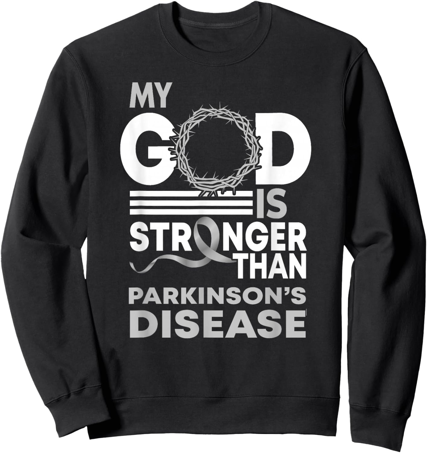 My God Is Stronger Than Parkinson'S Disease Awareness Ribbon Sweatshirt - Sweatshirt | Black