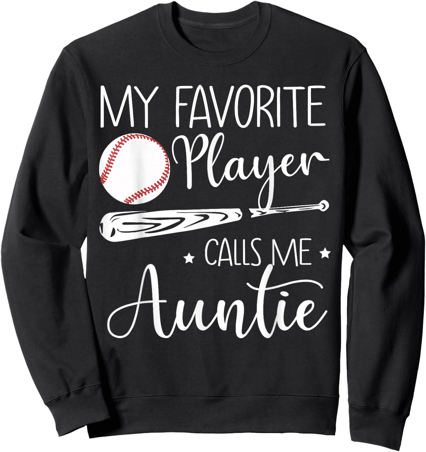 Baseball My Favorite Player Calls Me Auntie Grandma Gift Sweatshirt - Sweatshirt | Black