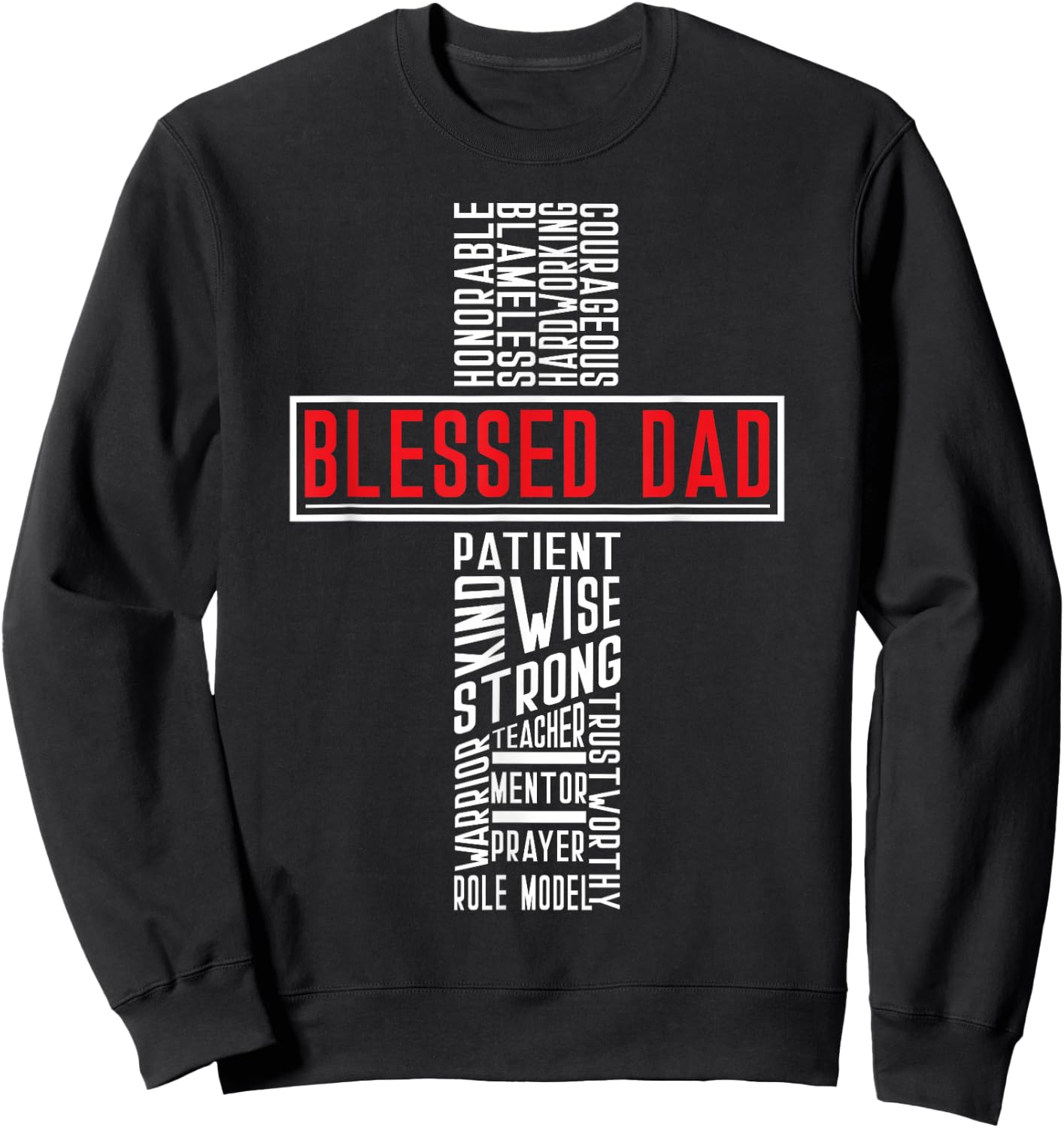 Christian, Blessed Dad, Bible Cross, Holy Fathers Day Sweatshirt - Sweatshirt | Black