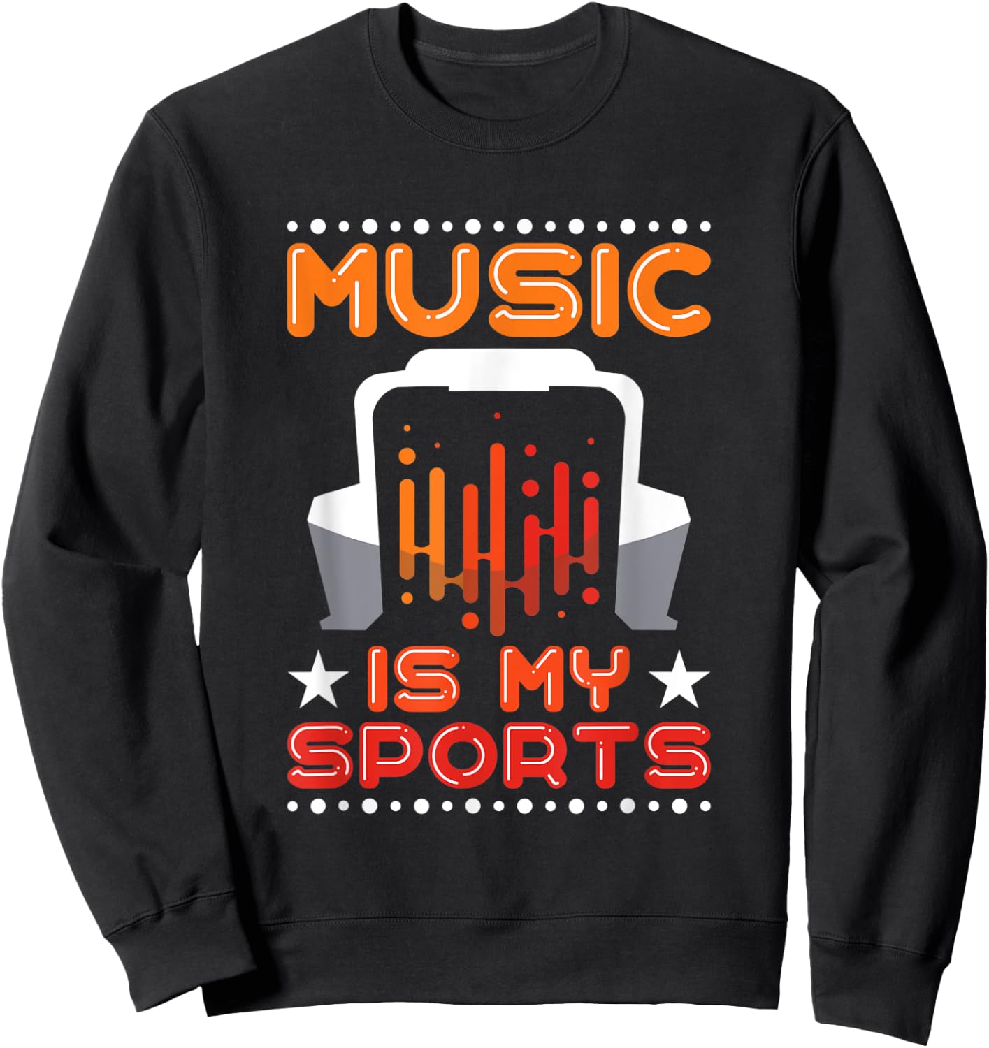 Music Is My Sports Musician Producer Artist Composer Gift Sweatshirt - Sweatshirt | Black