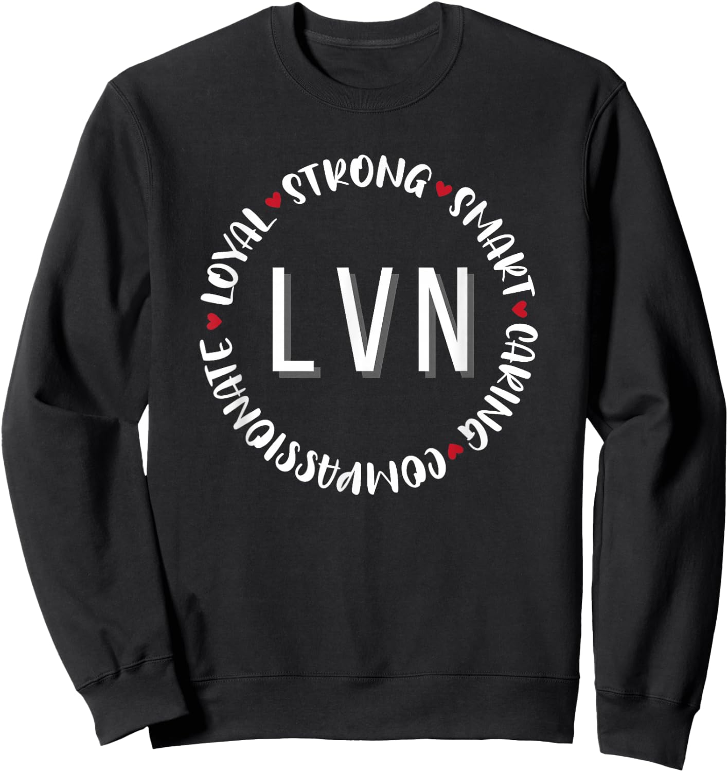 Licensed Vocational Nurse Gifts LVN Nurses Medical Love Sweatshirt - Sweatshirt | Black