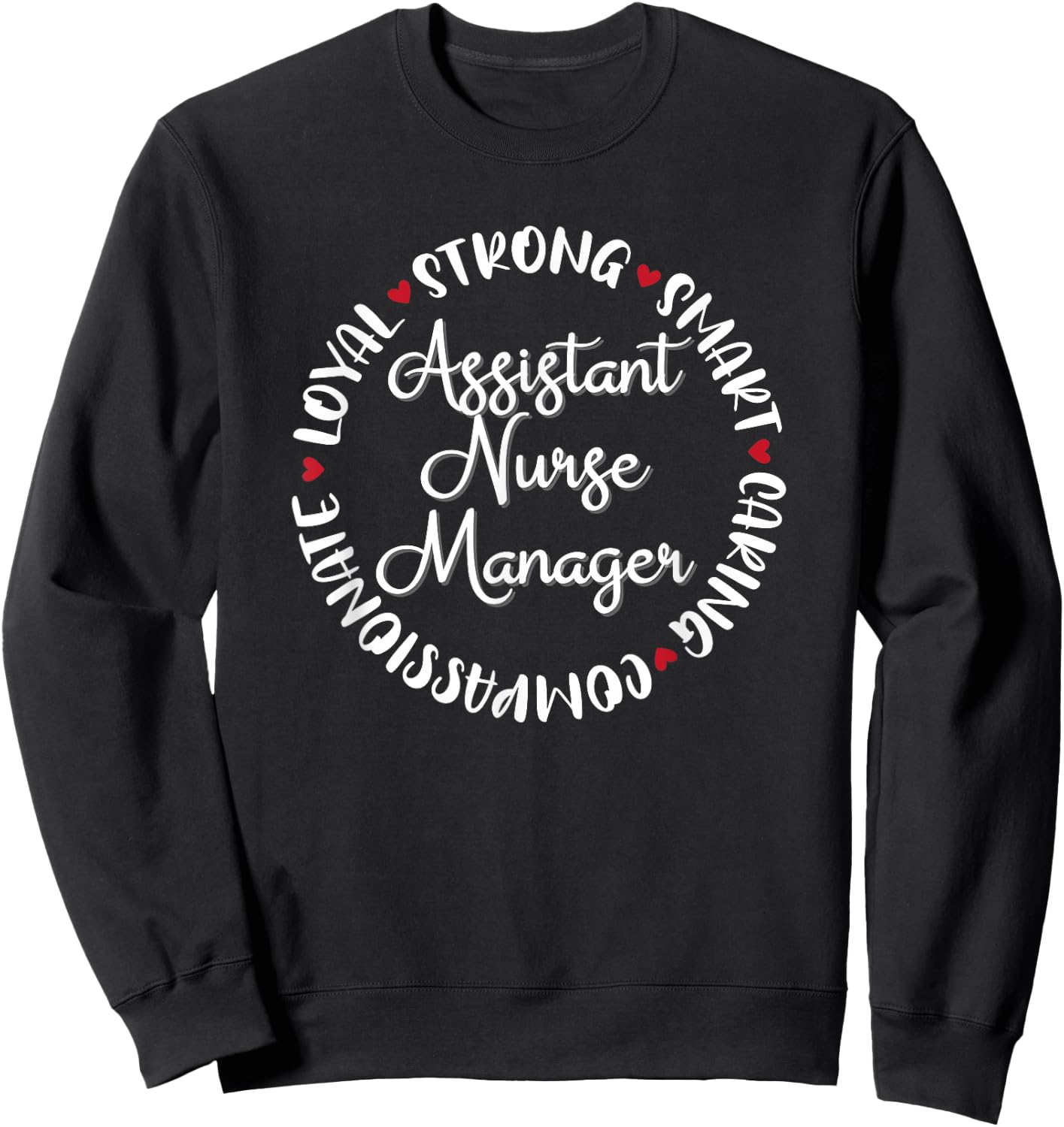 Assistant Nurse Manager Gifts Nurses Medical Love Sweatshirt - Sweatshirt | Black