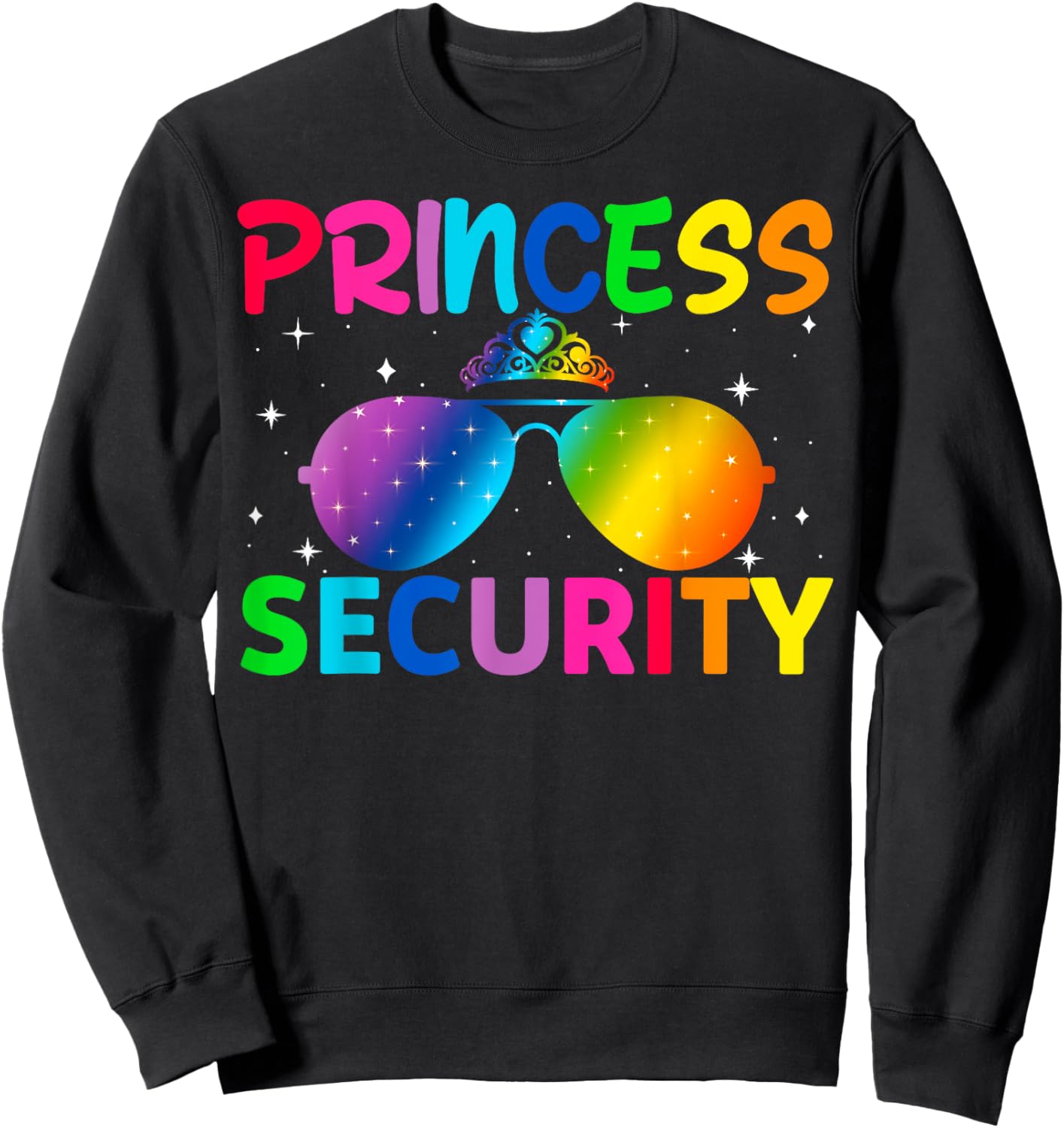Princess Security Birthday Halloween Party Funny Men Women Sweatshirt - Sweatshirt | Black