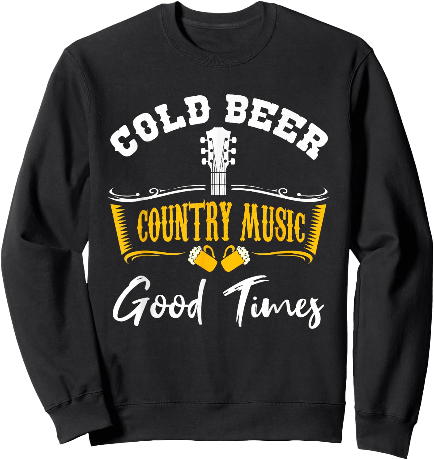 Vintage Cold Beer Country Music Good Times Musician Gift Sweatshirt - Sweatshirt | Black