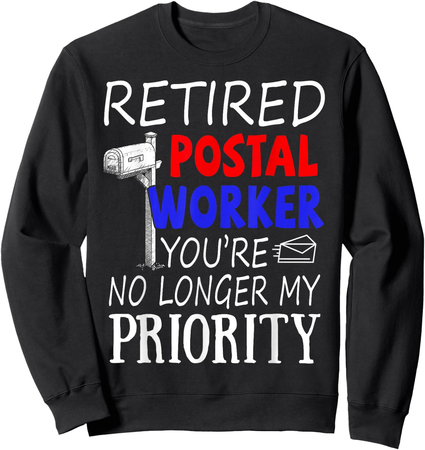 Post Office Retirement Shirt - Retired Postal Worker Gift Sweatshirt - Sweatshirt | Black
