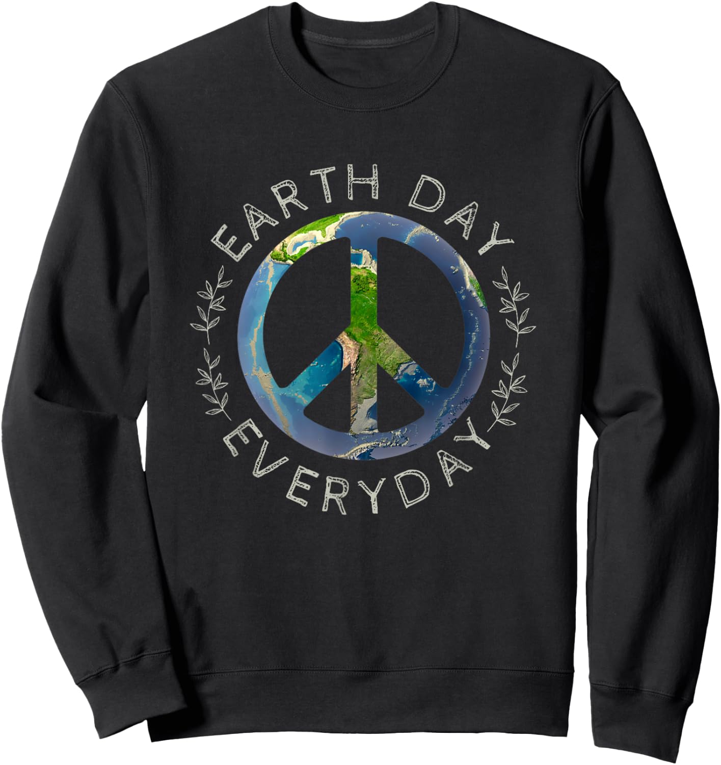 Earth Day Everyday - World Global Peace on Earth Sign Sweatshirt - Sweatshirt | Black