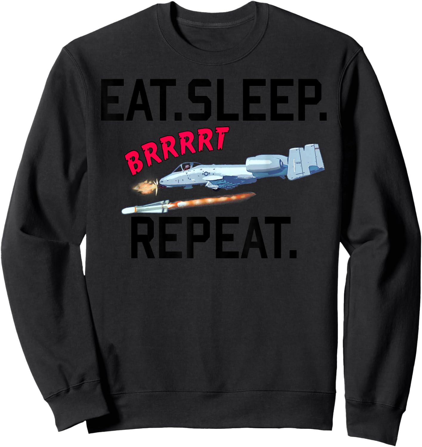 "warthog" Eat Sleep Brrt Repeat! Sweatshirt - Sweatshirt | Black