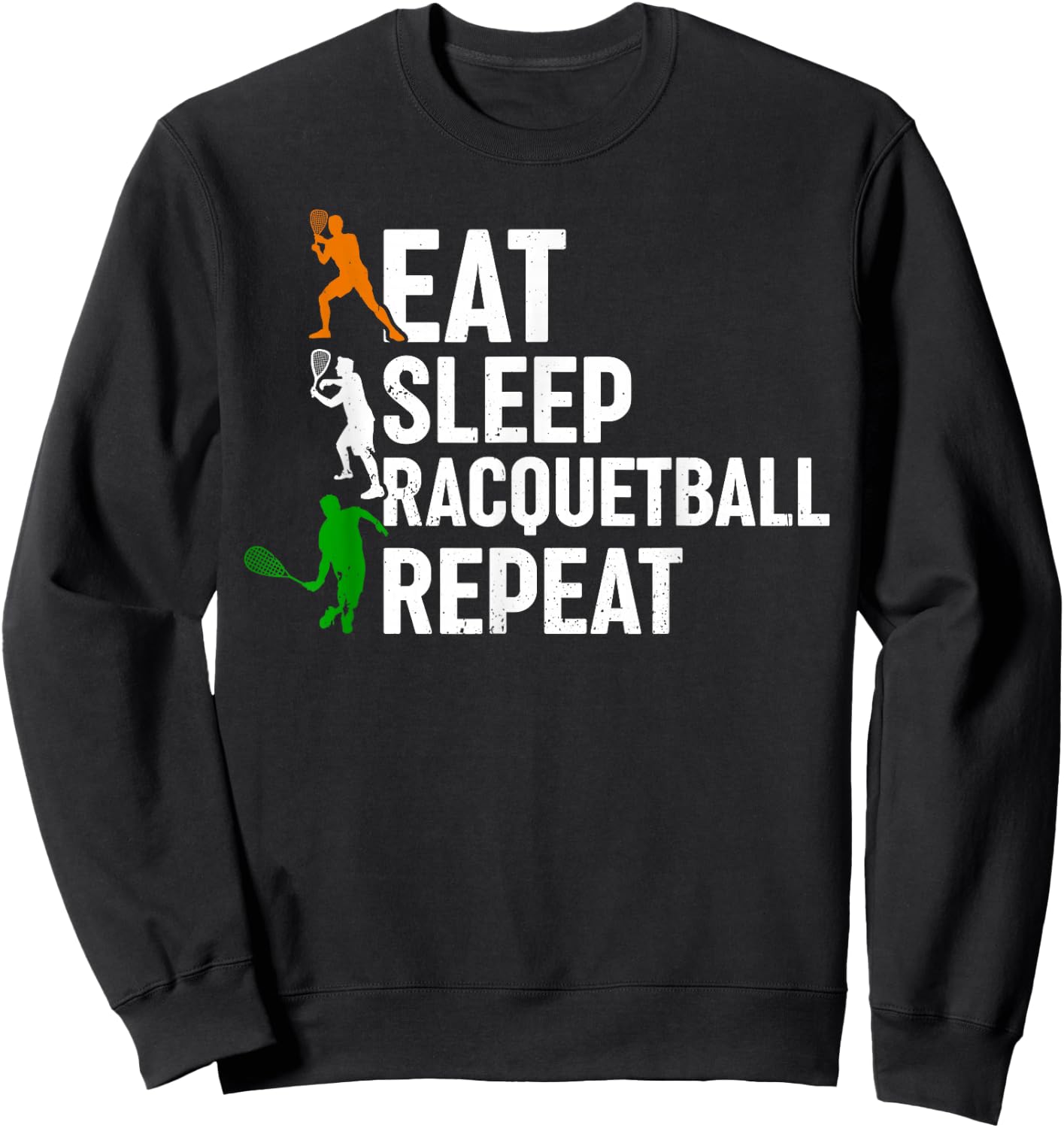 Eat Sleep Racquetball Repeat - Racquetball Sweatshirt - Sweatshirt | Black