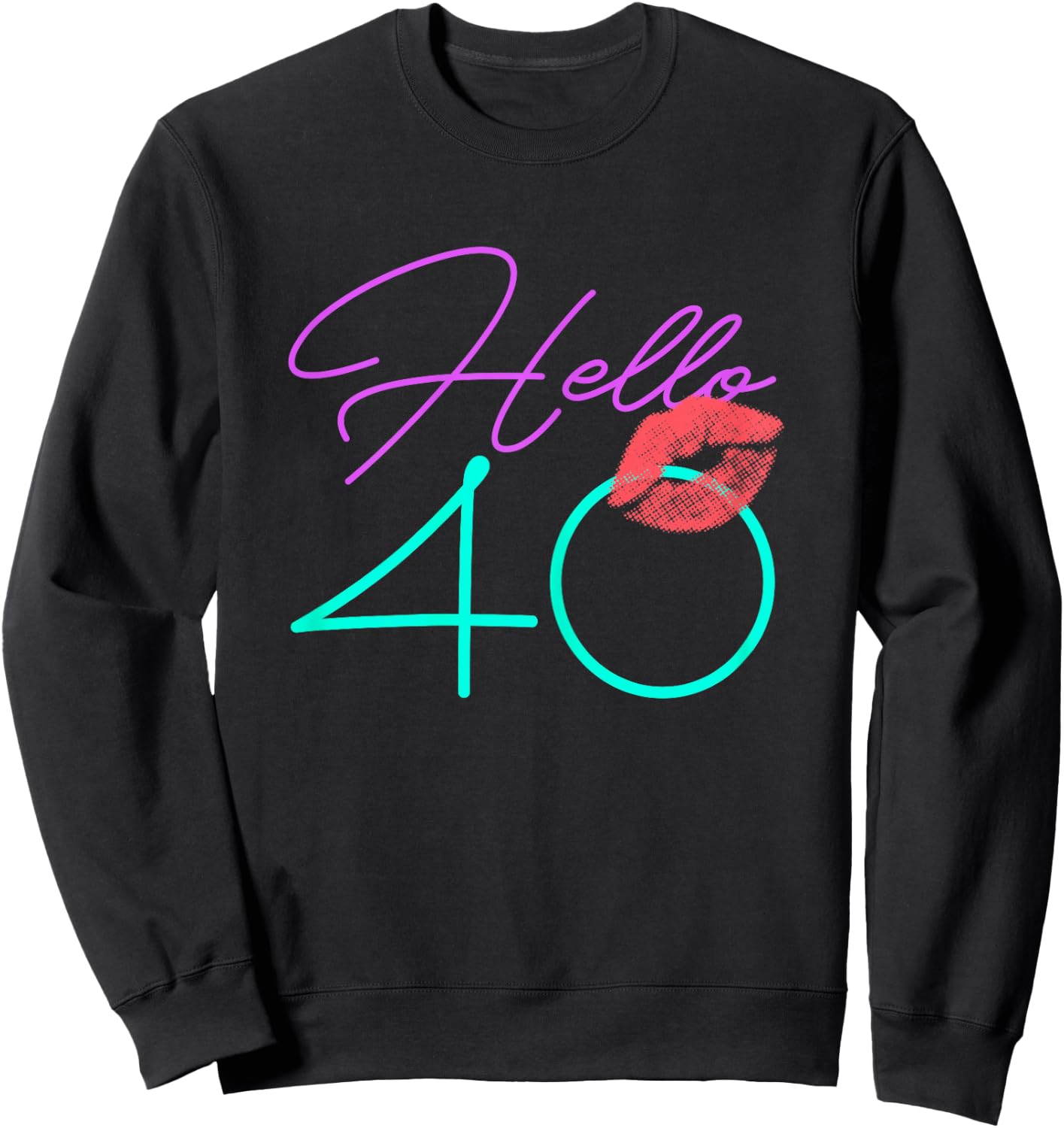 40th Birthday Funny Pink Women Gift Sweatshirt - Sweatshirt | Black