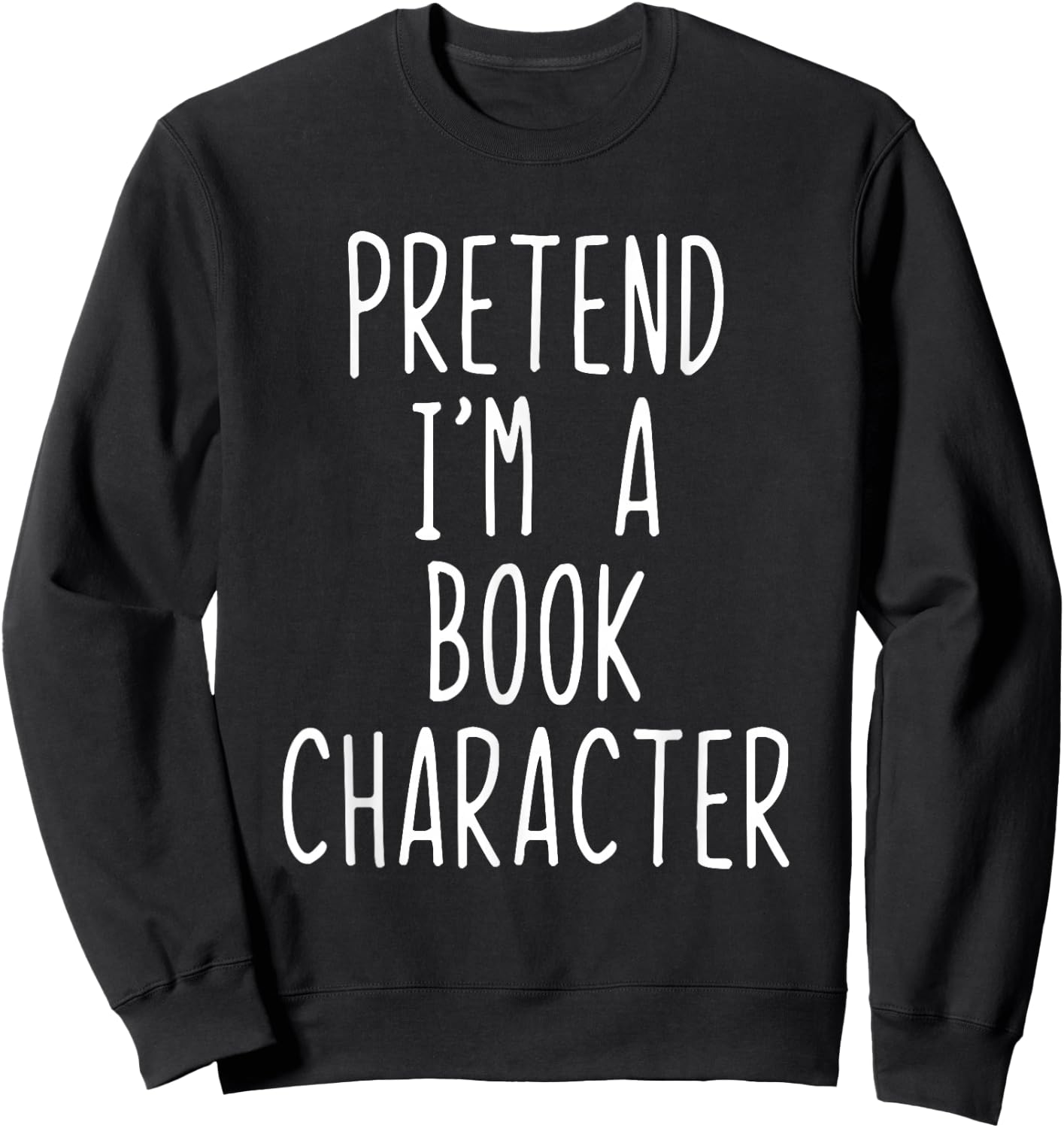 Pretend I'm Book Character Costume Halloween Lazy Adult Kids Sweatshirt - Sweatshirt | Black