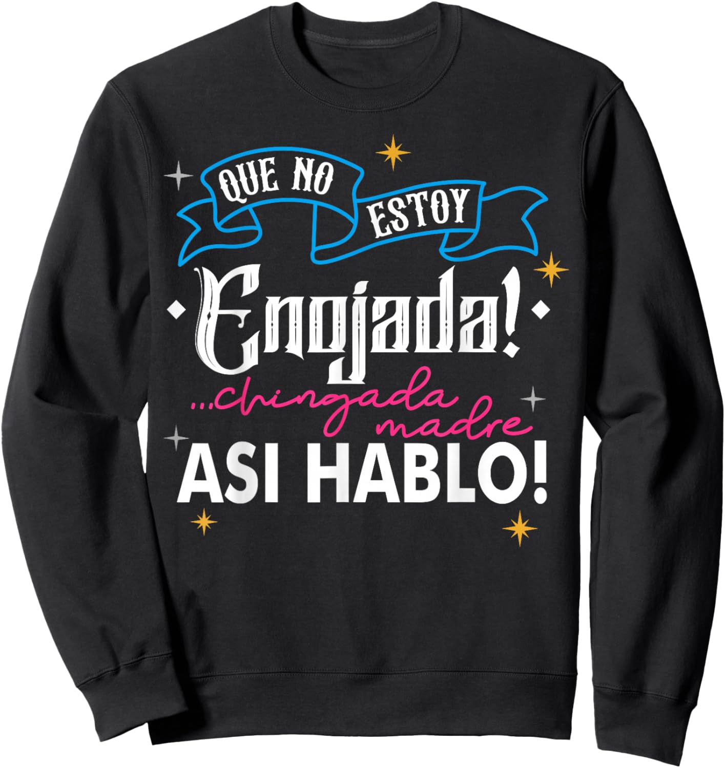 No Estoy Enojada, Asi Es Mi Cara Essential Sweatshirt - Sweatshirt | Black