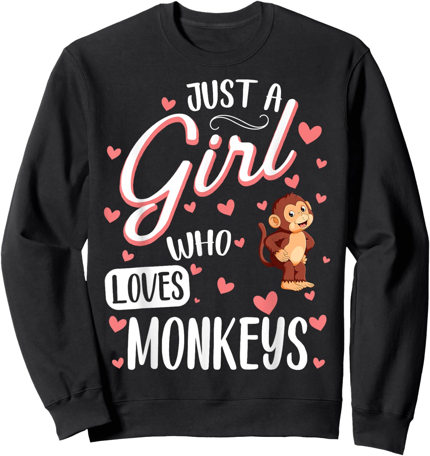 Just a Girl Who Loves Monkeys - Funny Monkey Lover Girl Sweatshirt - Sweatshirt | Black