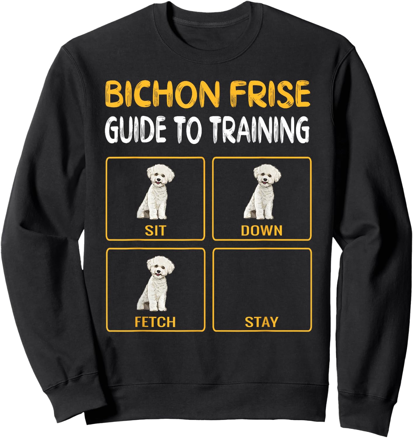 Bichons Frise Guide To Training Dog Obedience Sweatshirt - Sweatshirt | Black
