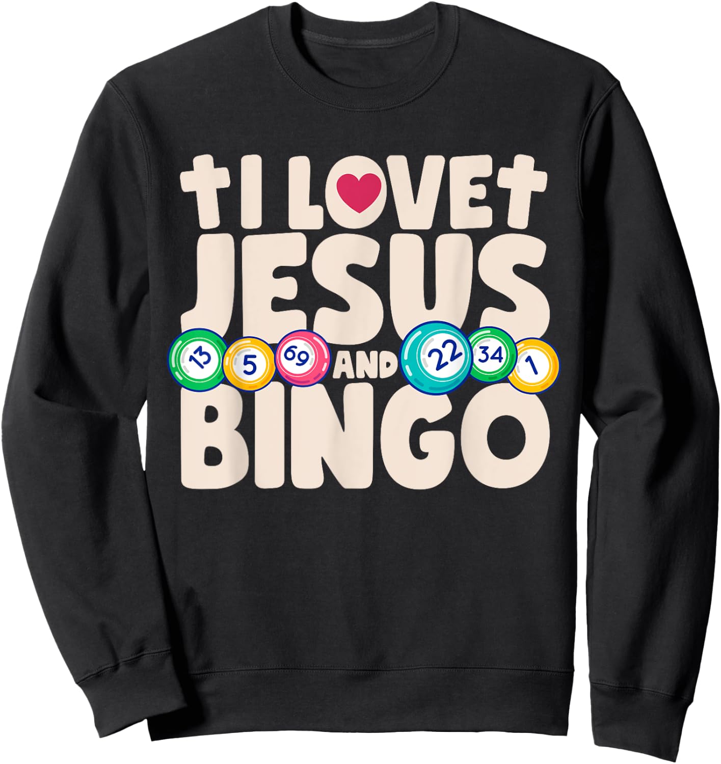 I Love Jesus And Bingo Christian Cross Board Games Gift Sweatshirt - Sweatshirt | Black