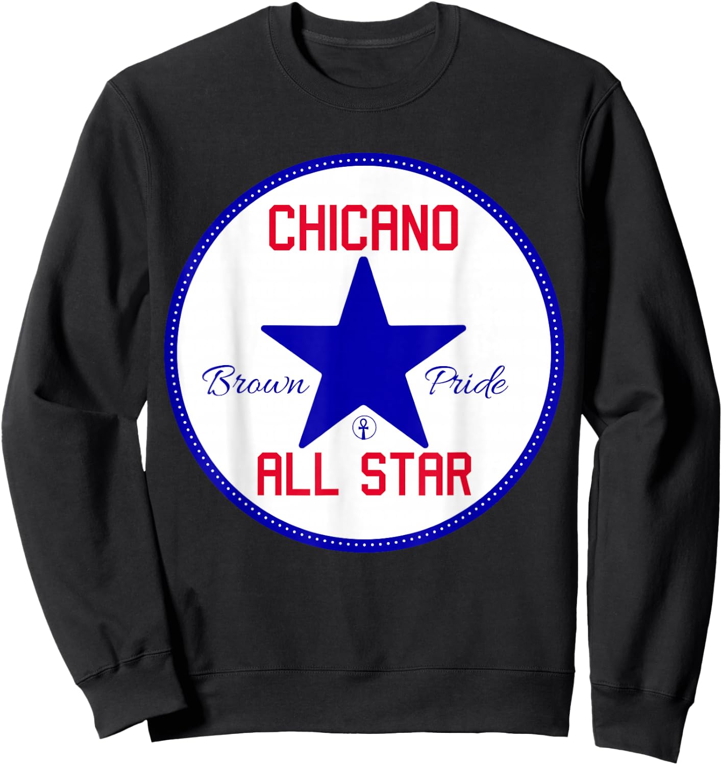 Chicano Brown Pride All Star - Cool Powerful Homeboy Sweatshirt - Sweatshirt | Black