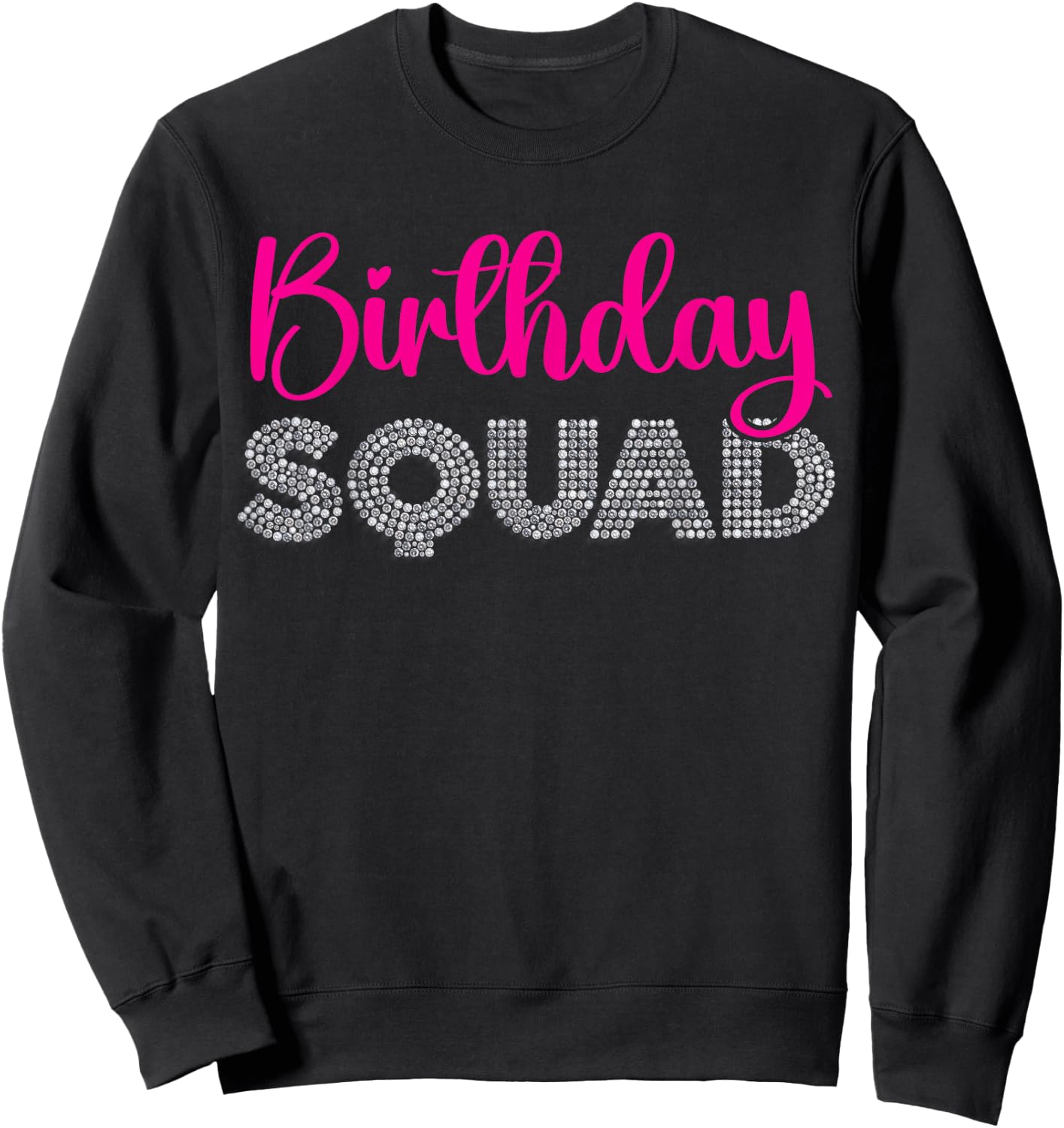 Birthday Squad Party Matching Family Group Funny Bday Gifts Sweatshirt - Sweatshirt | Black