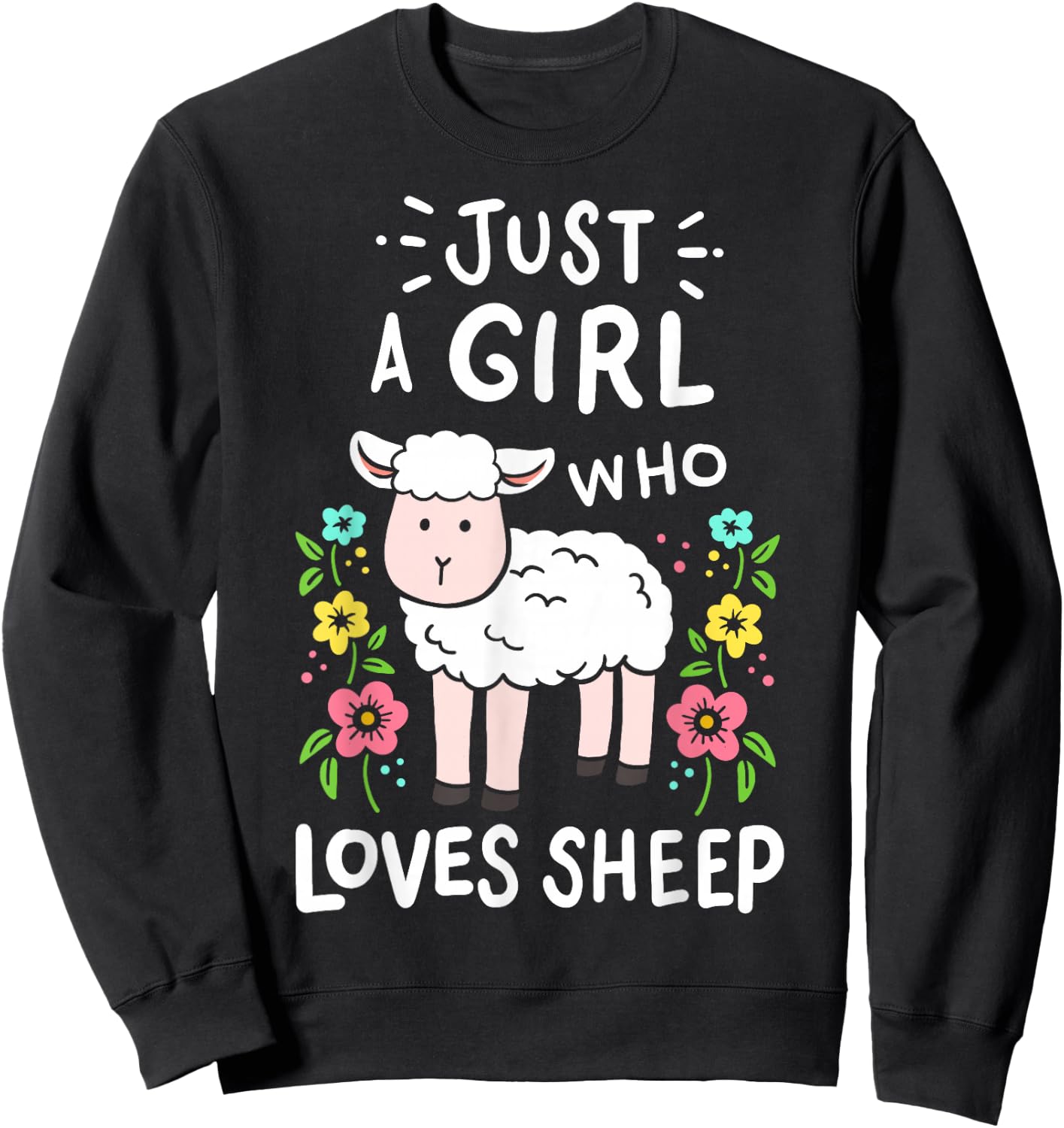 Cute Sheep Just a Girl Who Loves Sheep Sweatshirt - Sweatshirt | Black