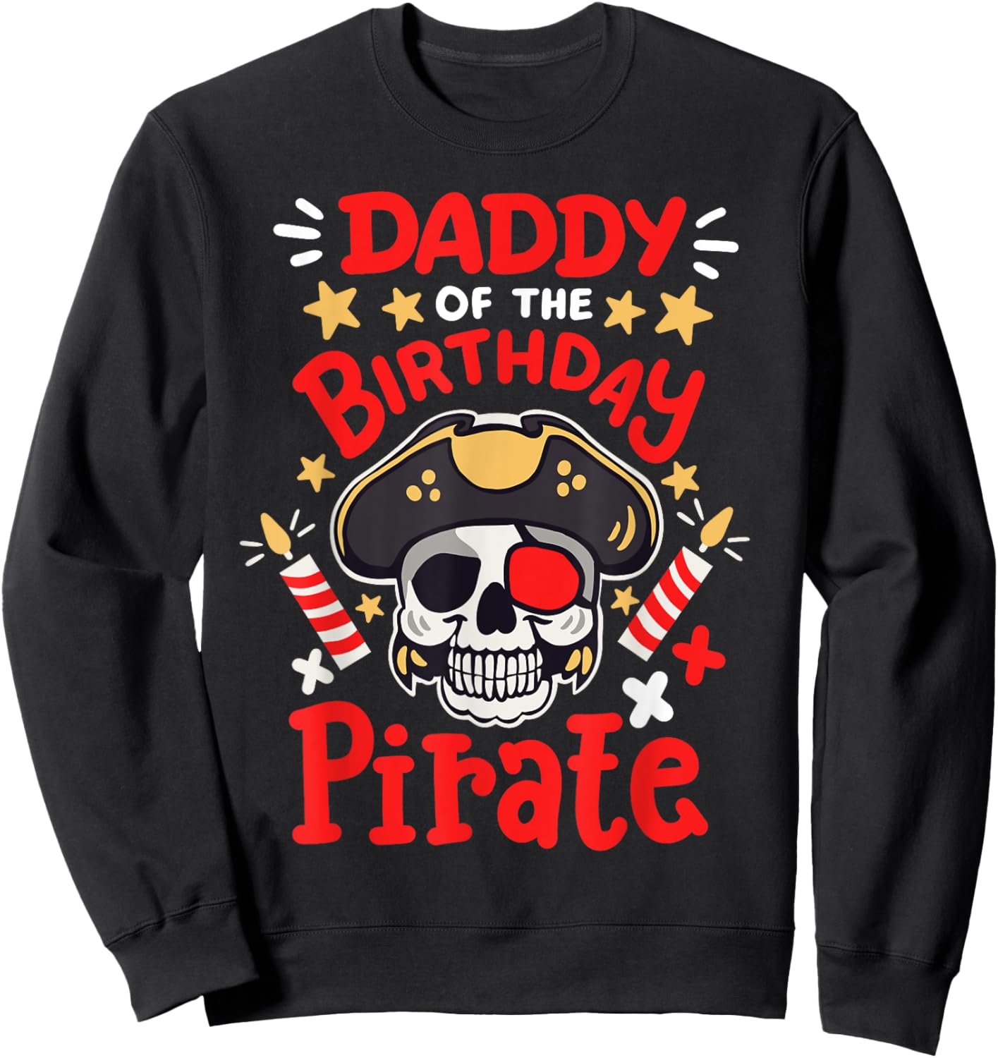 Daddy Of The Birthday Pirate Party Family Matching Men Sweatshirt - Sweatshirt | Black