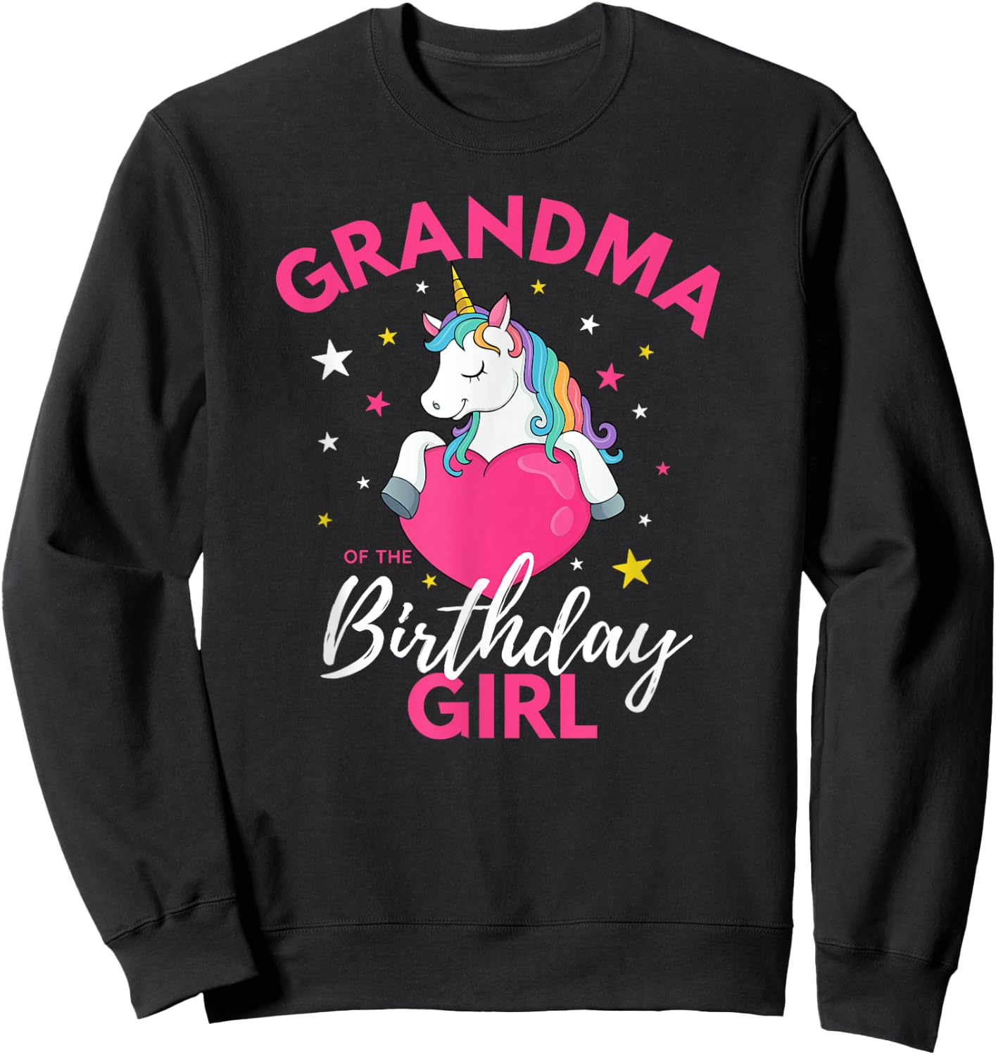 Grandma Of The Birthday Girl Unicorn Sweatshirt - Sweatshirt | Black