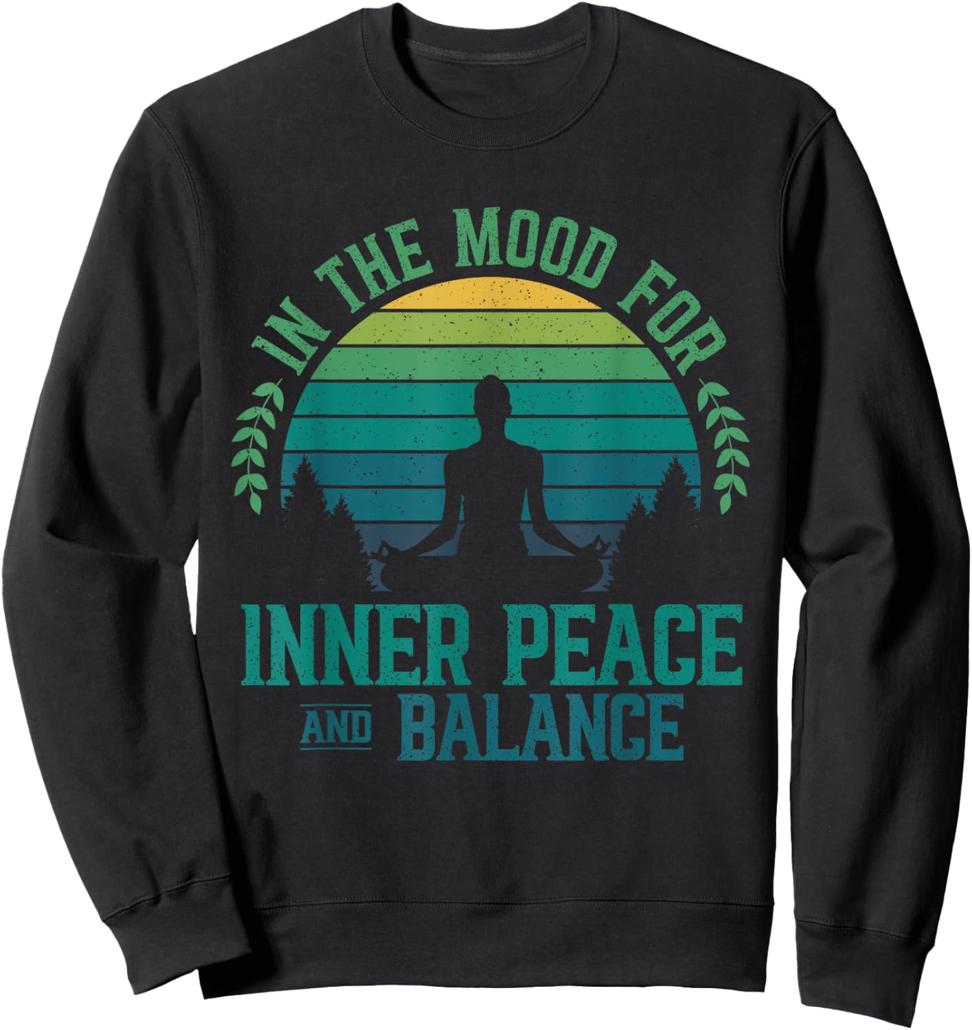 In The Mood For Inner Peace And Balance Zen Meditation Yoga Sweatshirt - Sweatshirt | Black