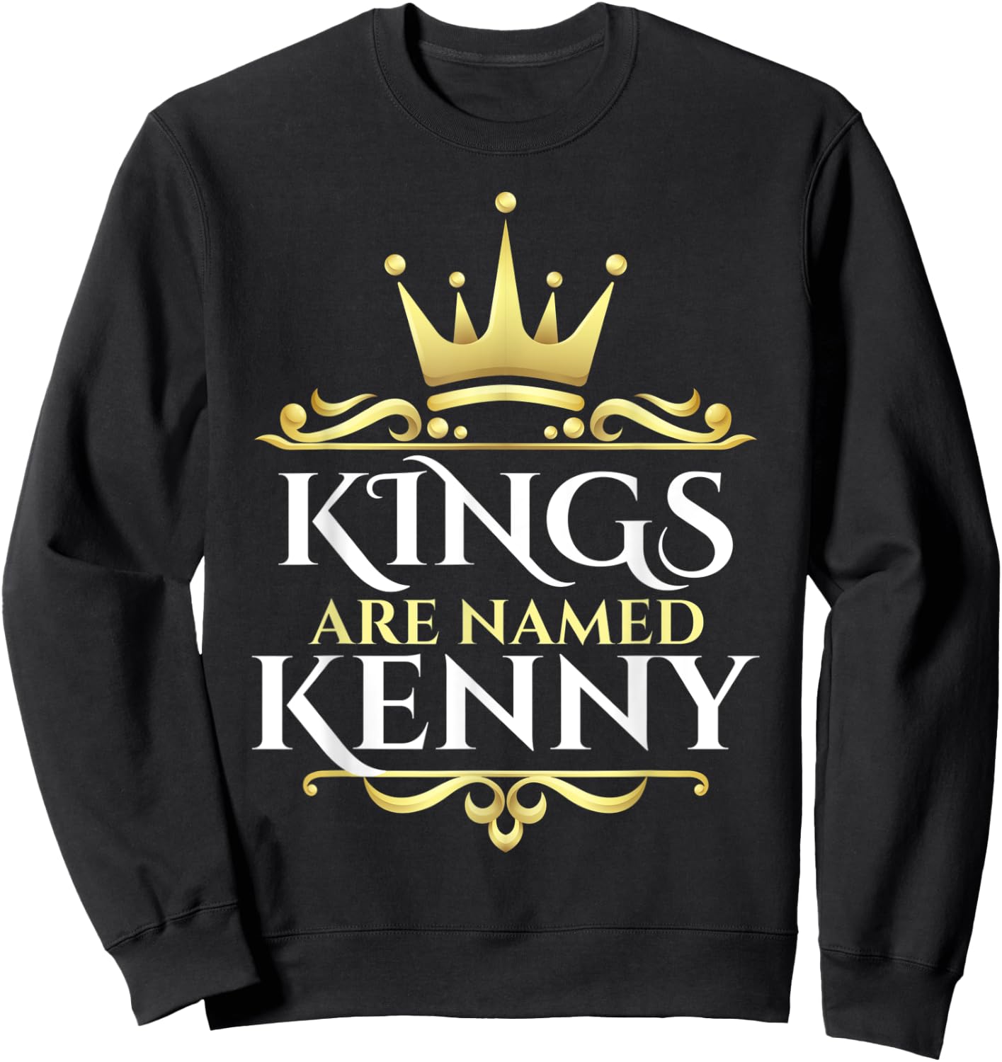 Kings Are Named Kenny Sweatshirt - Sweatshirt | Black