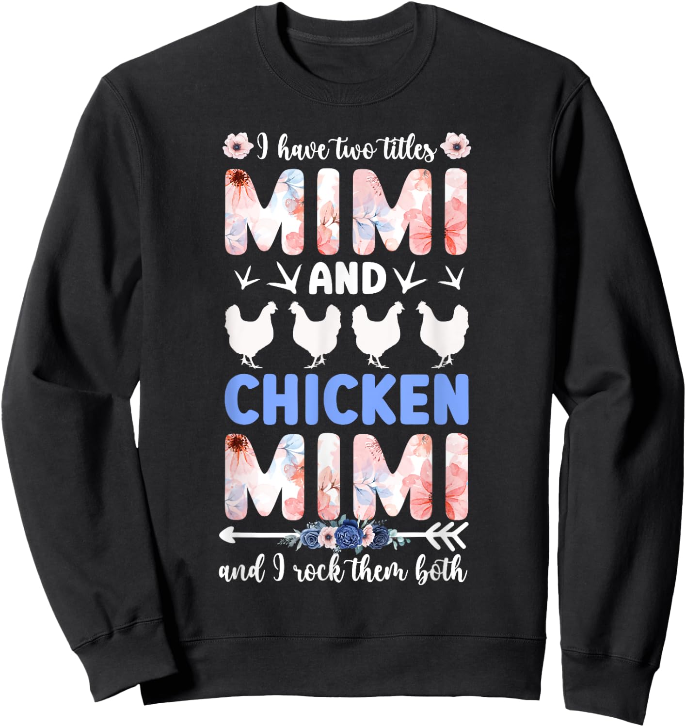 Mimi And Chicken Mimi Chicken Owner Chicken Farmer Sweatshirt - Sweatshirt | Black