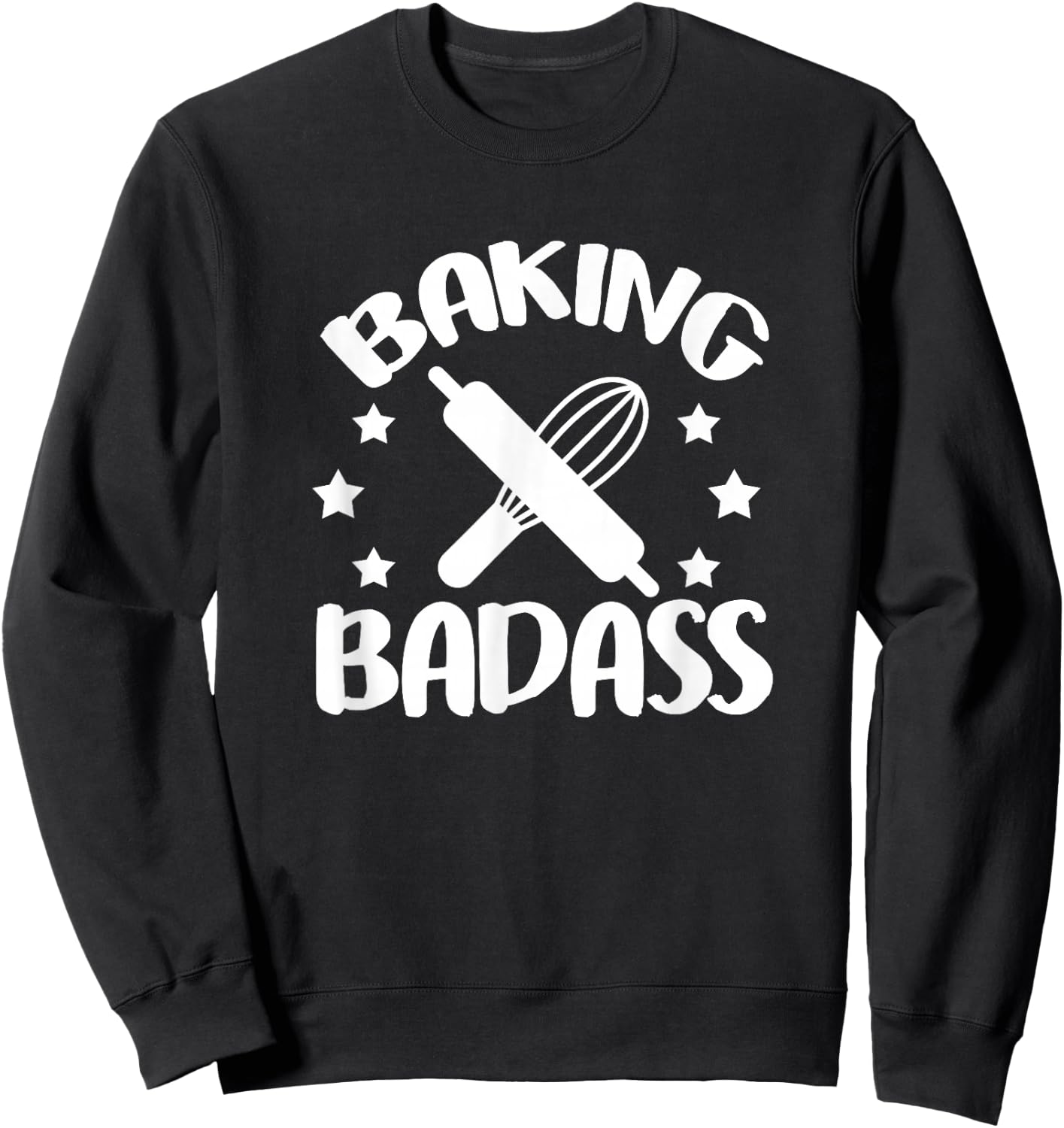 Baker Funny Baking Badass Sweatshirt - Sweatshirt | Black