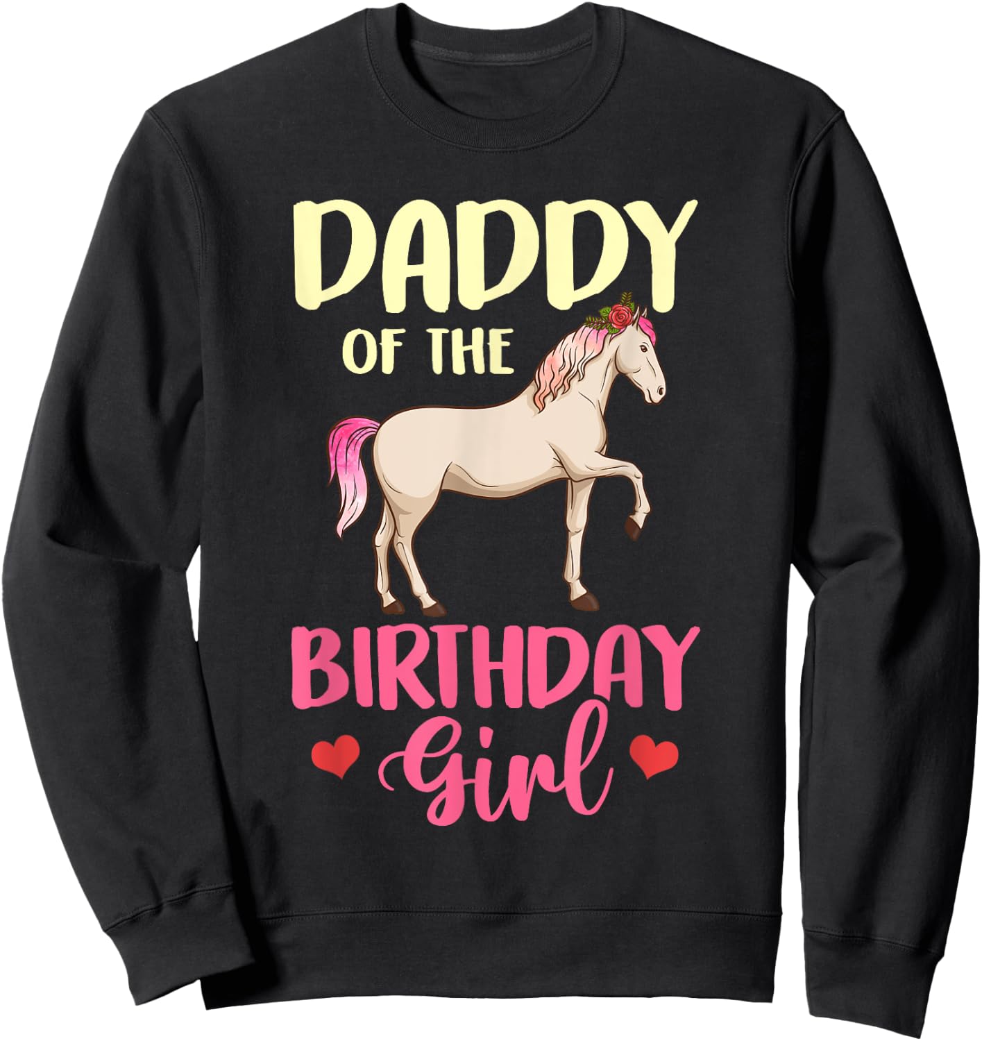 Daddy of the Birthday Girl Horse Equestrian Party Family Sweatshirt - Sweatshirt | Black