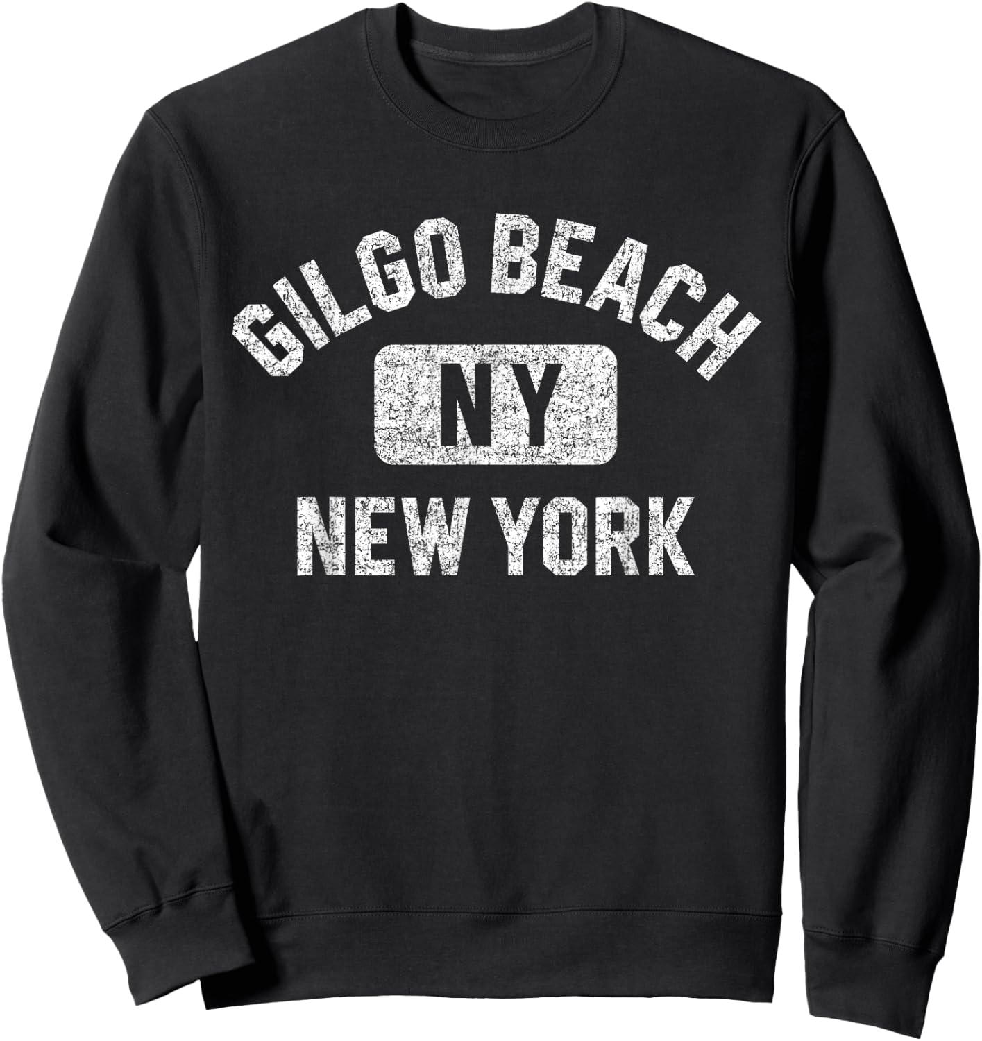 Gilgo Beach NY New York Gym Style Distressed White Print Sweatshirt - Sweatshirt | Black
