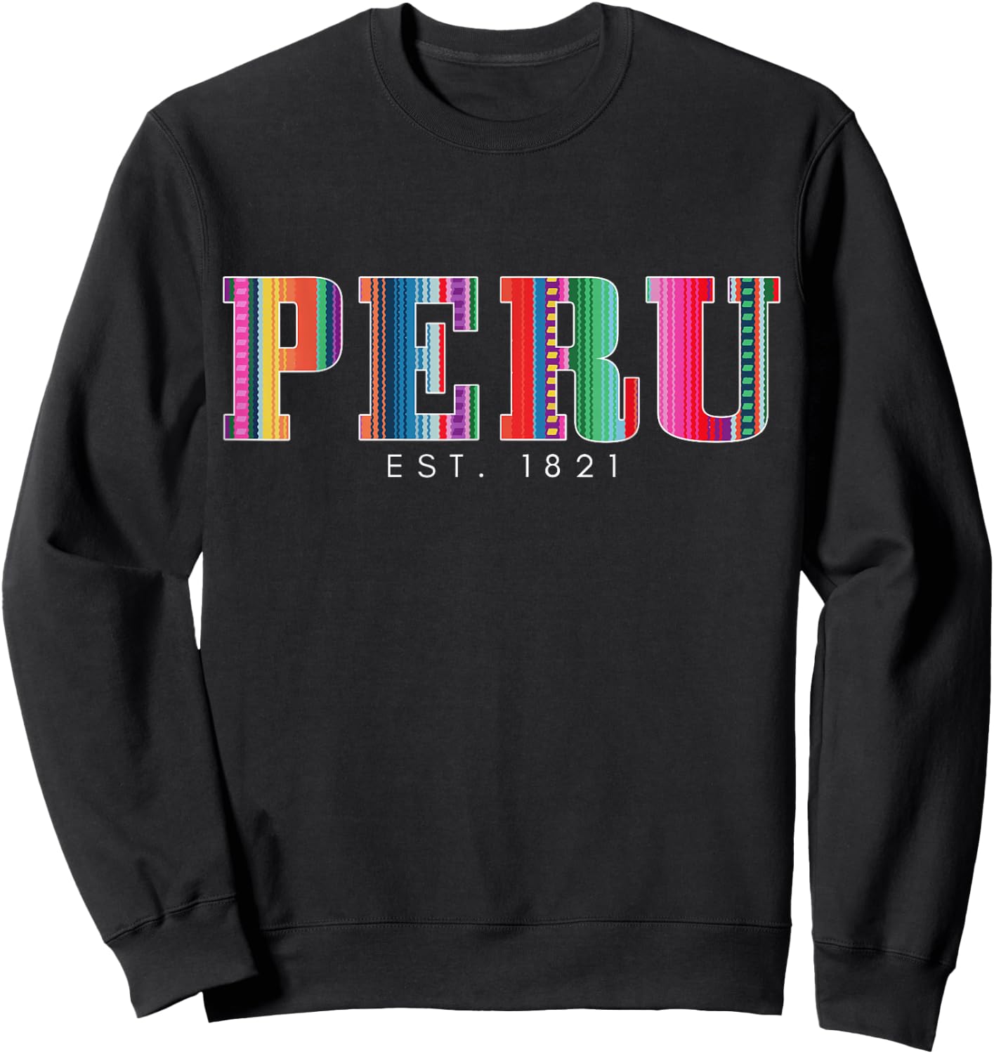 Peru Est. 1821 Peruvian Pattern Roots Peru Sweatshirt - Sweatshirt | Black
