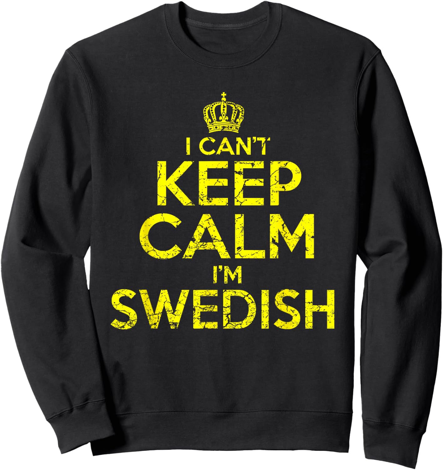 Swedish Sweden Can't Keep Calm Funny Gift Sweatshirt - Sweatshirt | Black