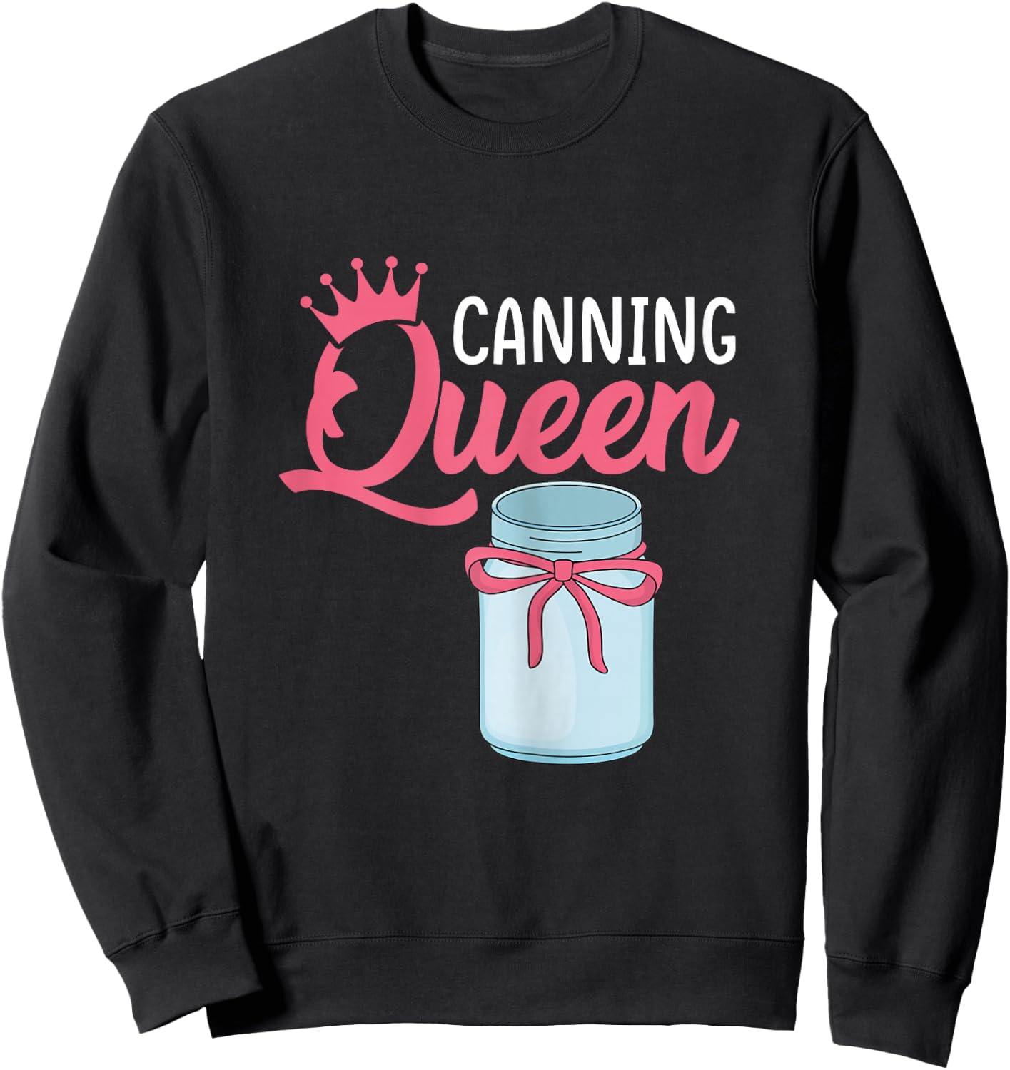 Canning Gift Canning Queen Black Modern Floral Canning Queen Funny Preserving Canner Girls Gift Sweatshirt - Sweatshirt | Black