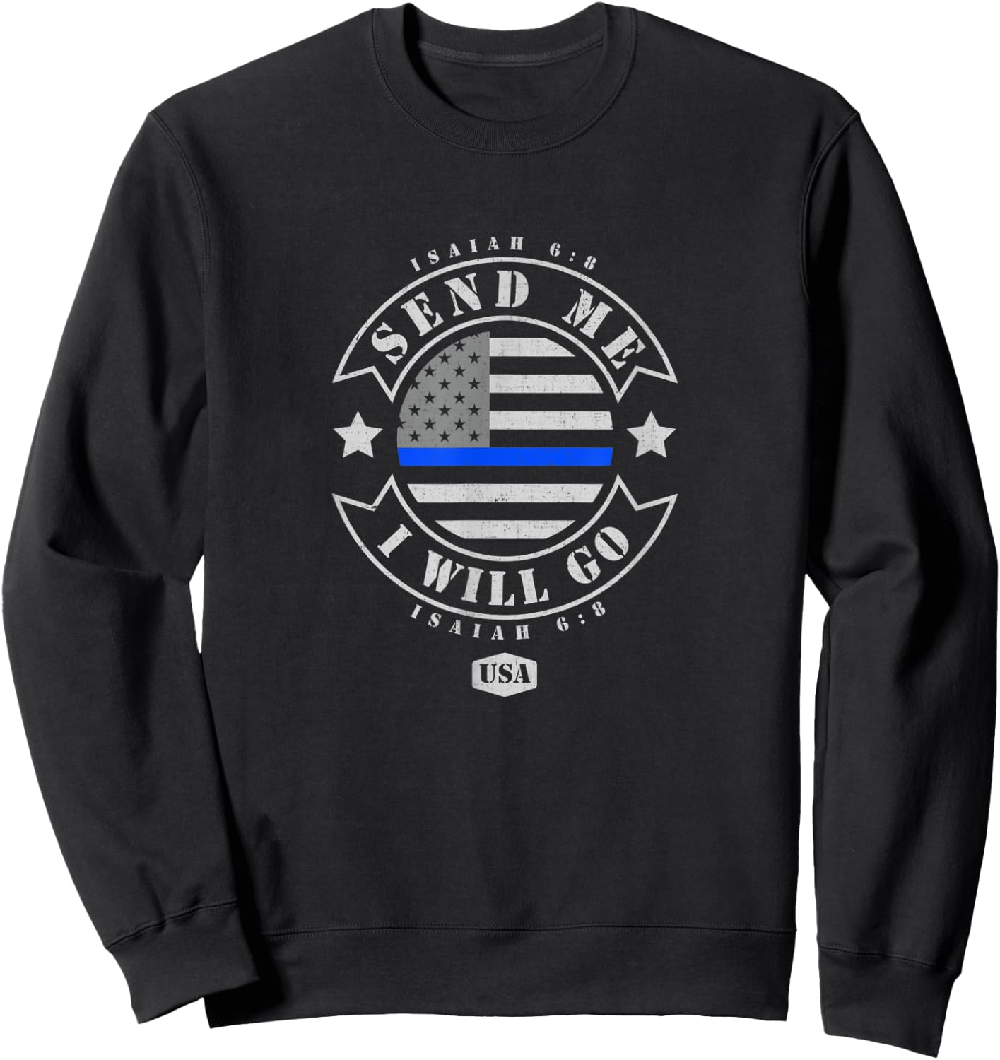 Thin Blue Line Flag - Send Me Police Bible Verse Sweatshirt - Sweatshirt | Black