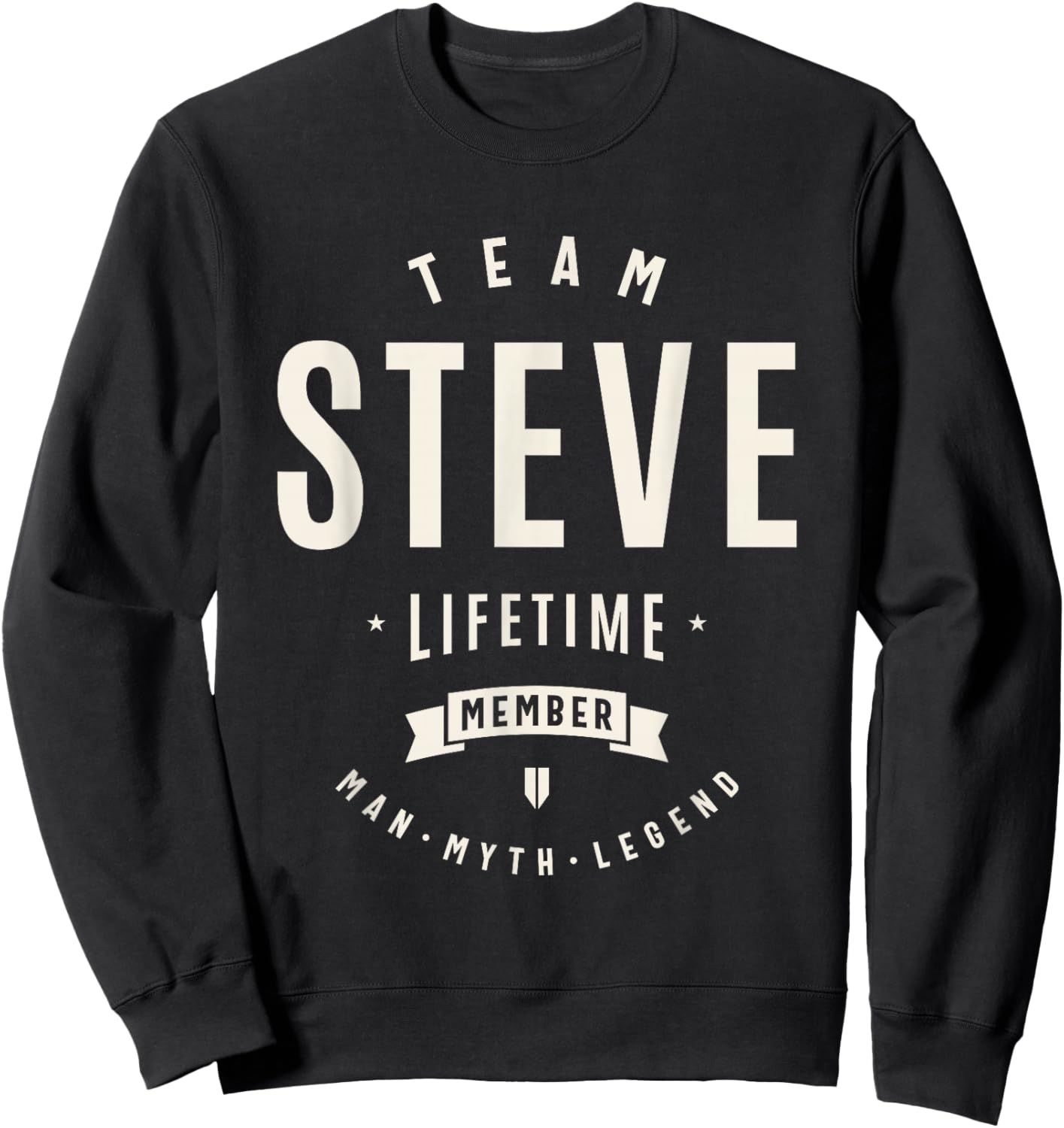 Team Steve Lifetime Member Funny Name Steve Sweatshirt - Sweatshirt | Black
