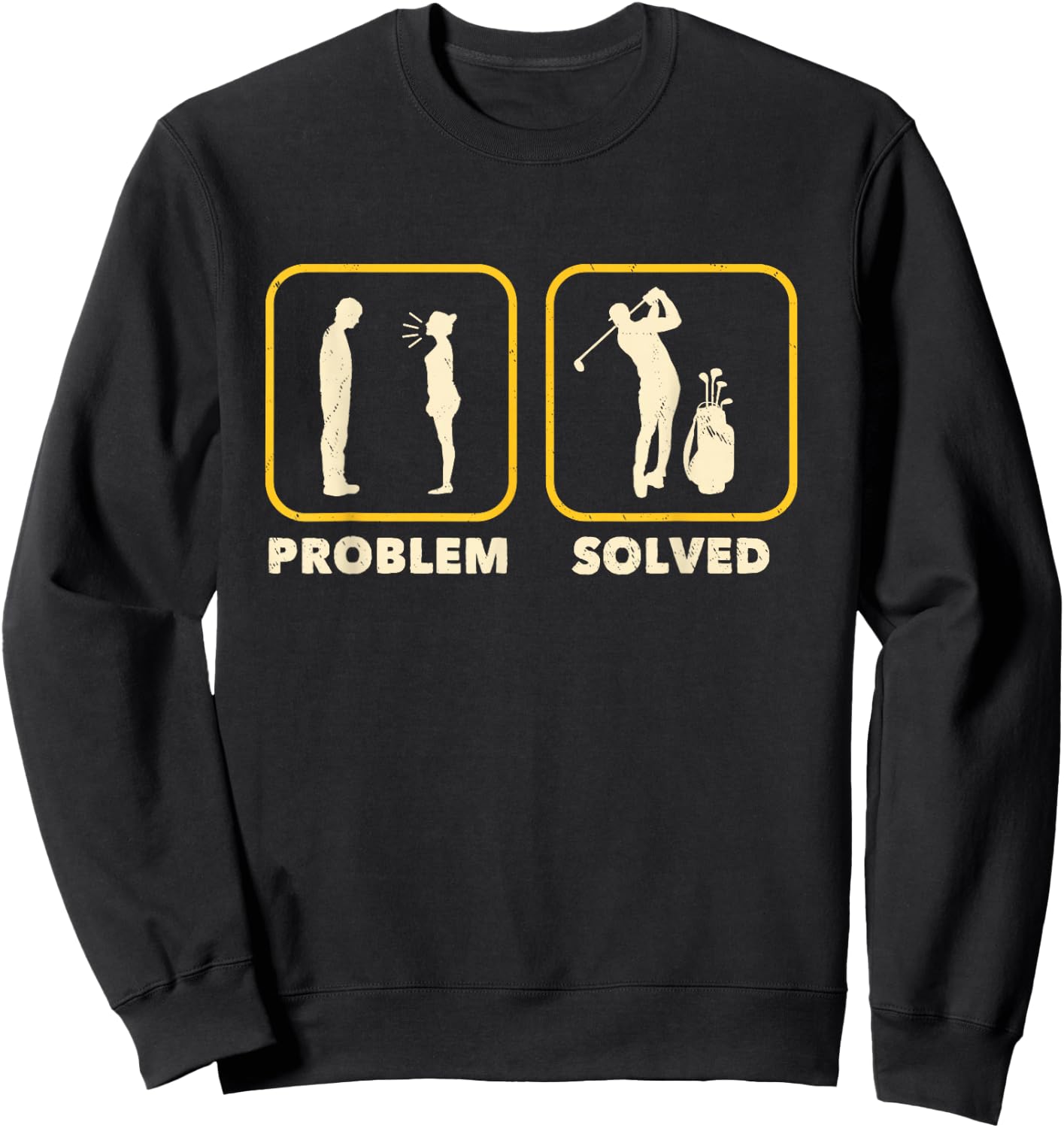 Funny Golf Problem Gift Golfer Course Saying Sweatshirt - Sweatshirt | Black