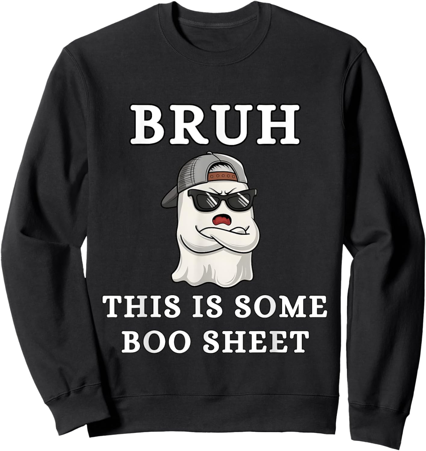 Bruh This is Some Boo Sheet, Funny Halloween Boo Sheet Bruh Sweatshirt - Sweatshirt | Black