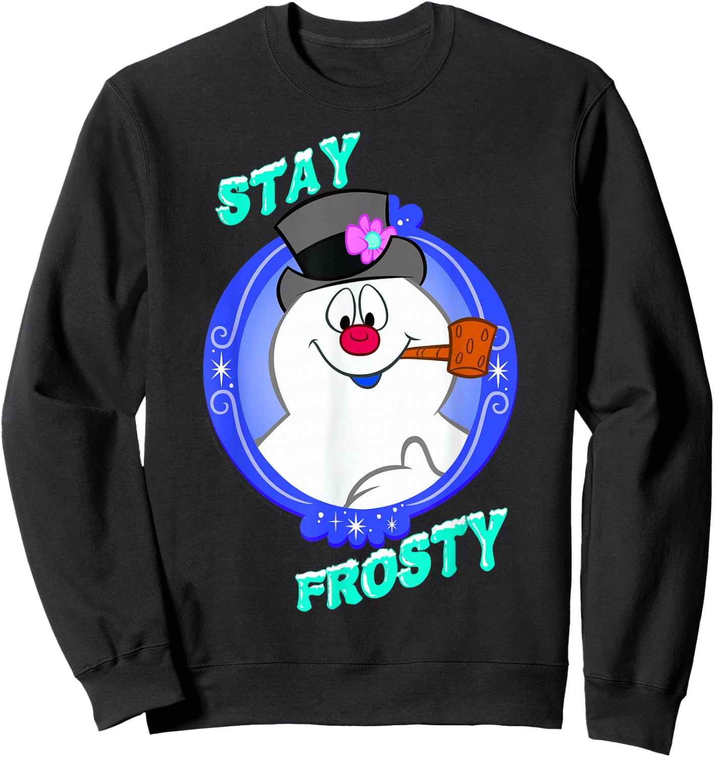 Frosty The Snowman Stay Frosty Sweatshirt - Sweatshirt | Black
