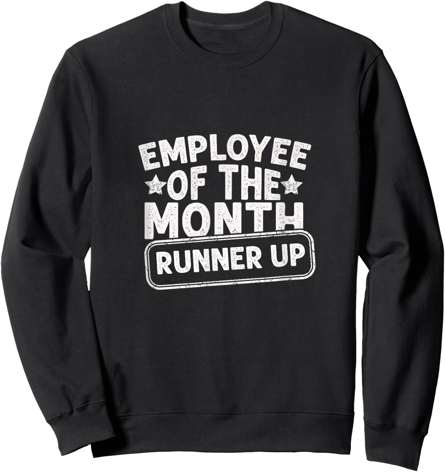Employee Of The Month Runner Up | Best Worker Design Sweatshirt - Sweatshirt | Black