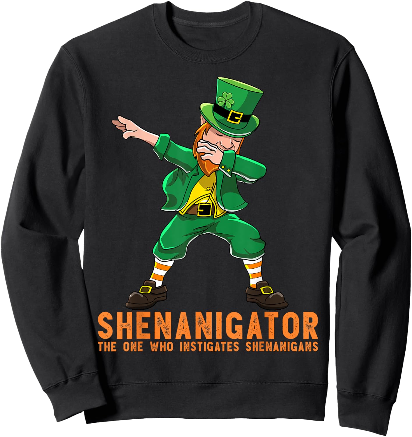 Shenanigator Dabbing Leprechaun Shenanigans St Patricks Day Sweatshirt - Sweatshirt | Black