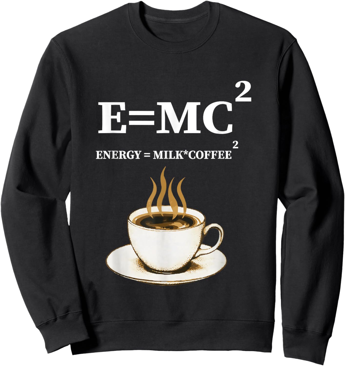 E =mc2 Energy Milk X Coffee Energy Milk Coffee Formula Sweatshirt - Sweatshirt | Black