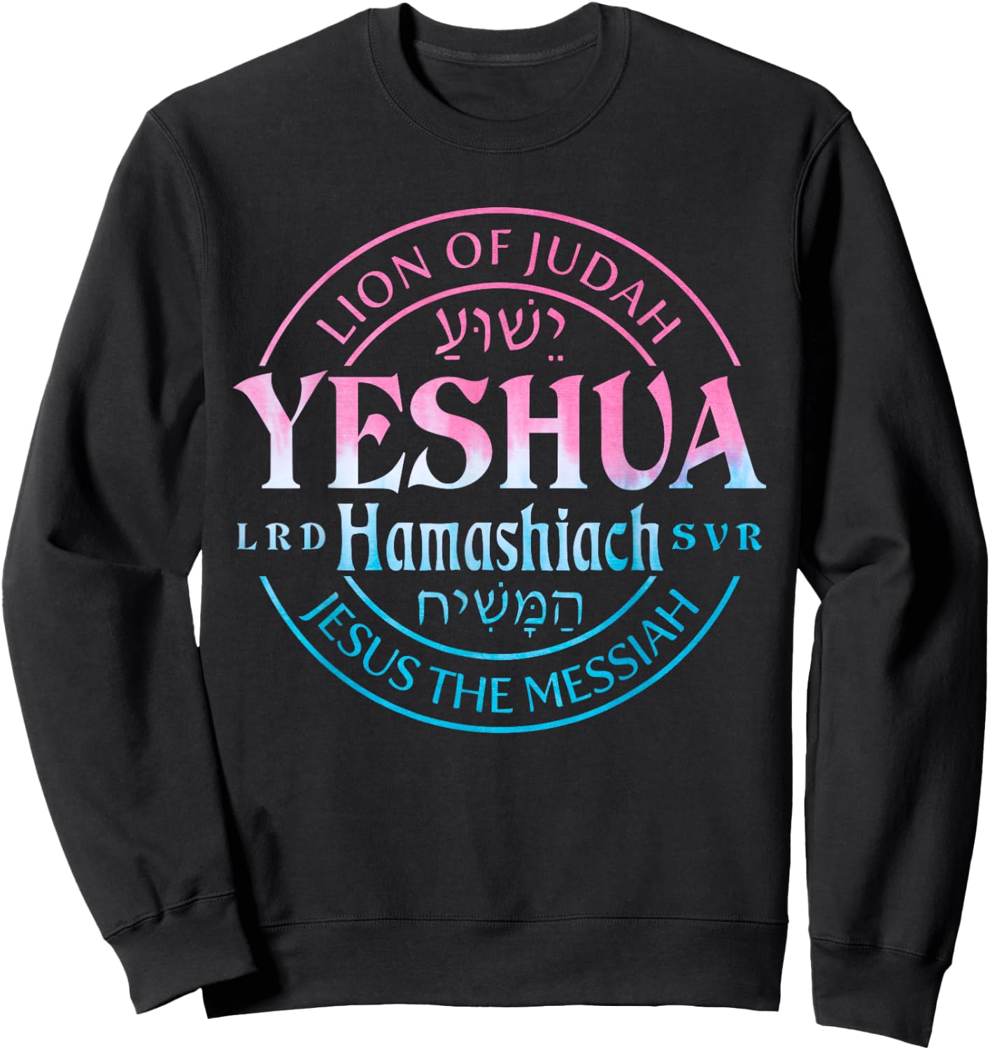 Yeshua Hamashiach Jesus the Messiah Lion Of Judah Tie Dye Sweatshirt - Sweatshirt | Black