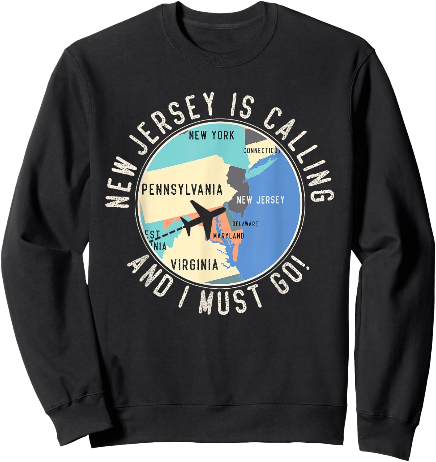 New Jersey Is Calling And I Must Go New Jersey State Sweatshirt - Sweatshirt | Black
