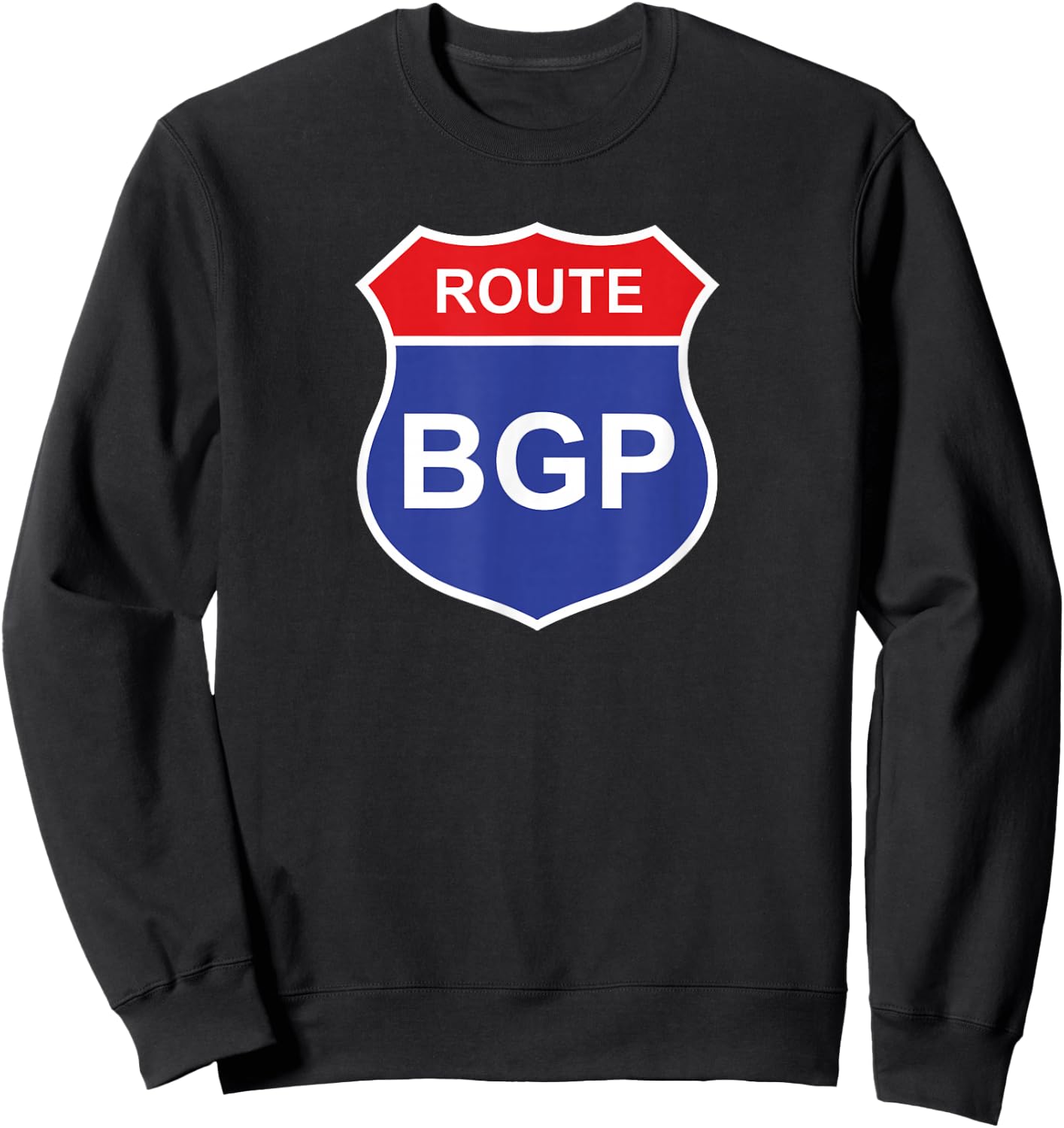 BGP Funny Network Engineer Geeky Nerd Sweatshirt - Sweatshirt | Black