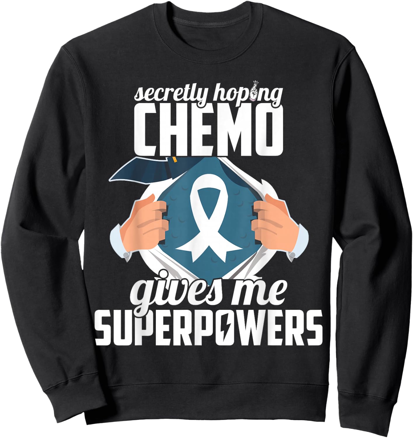 Secretly hoping chemo gives me superpowers Cancer Halloween Sweatshirt - Sweatshirt | Black