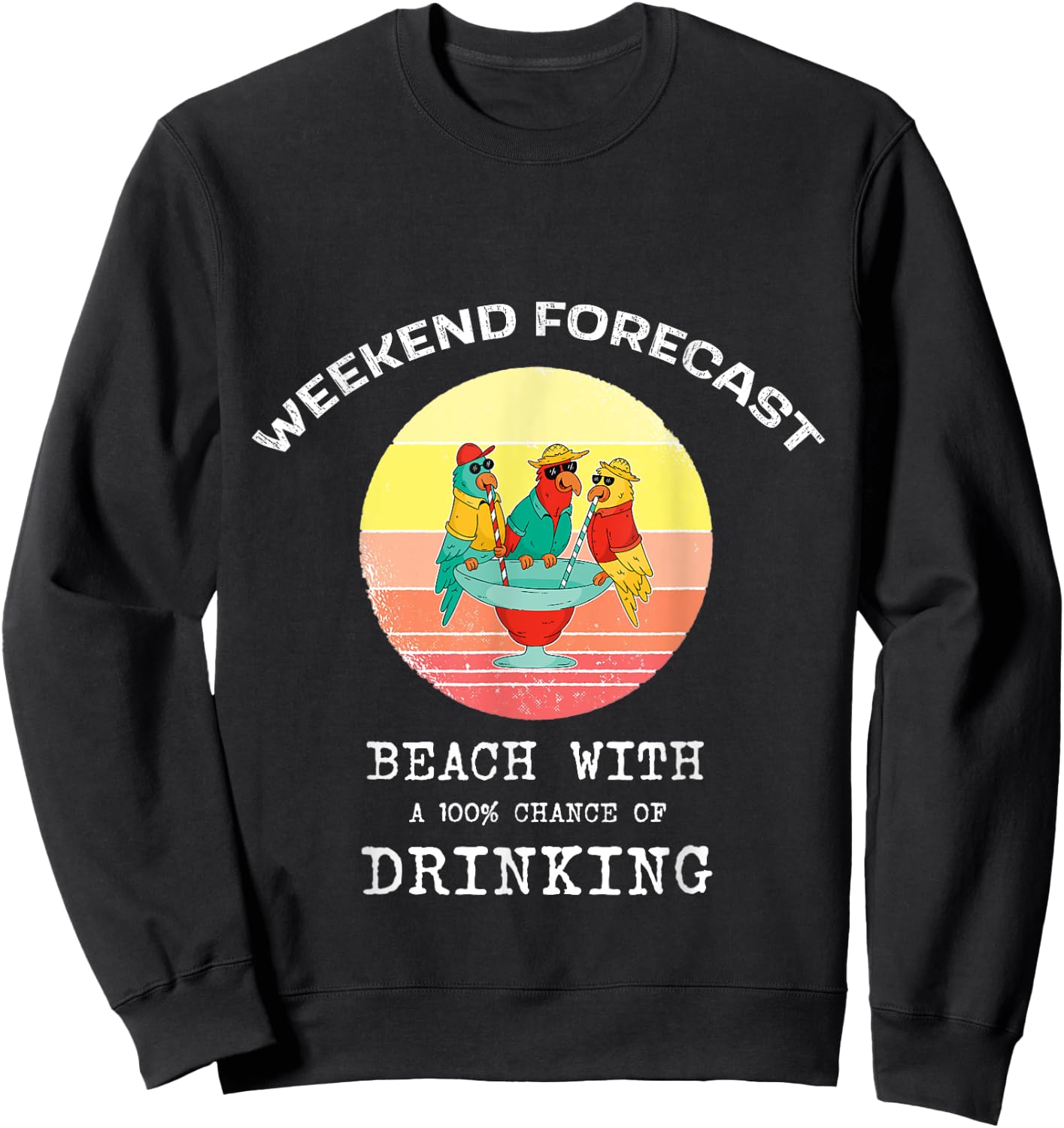 Funny Weekend Forecast Beach Drinking Women Sweatshirt - Sweatshirt | Black